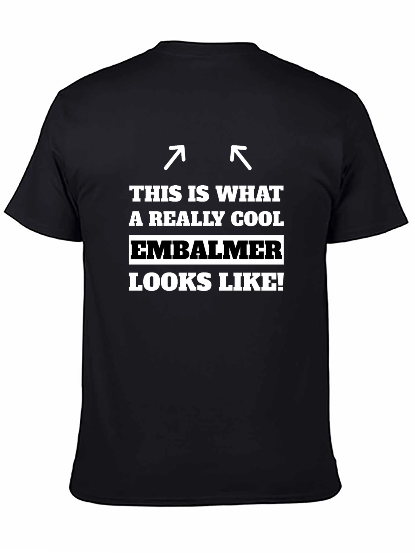 Cool Embalmer T-Shirt: This Is What Awesome Looks Like!