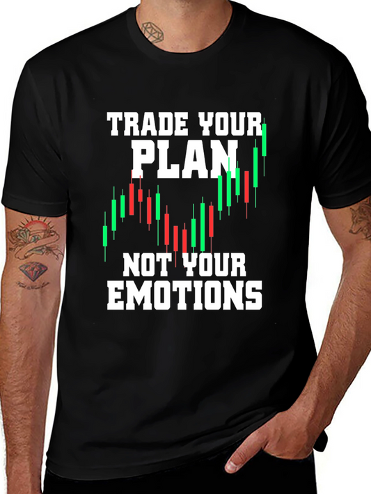 Traders Motto T-Shirt - Trade Your Plan Not Emotions