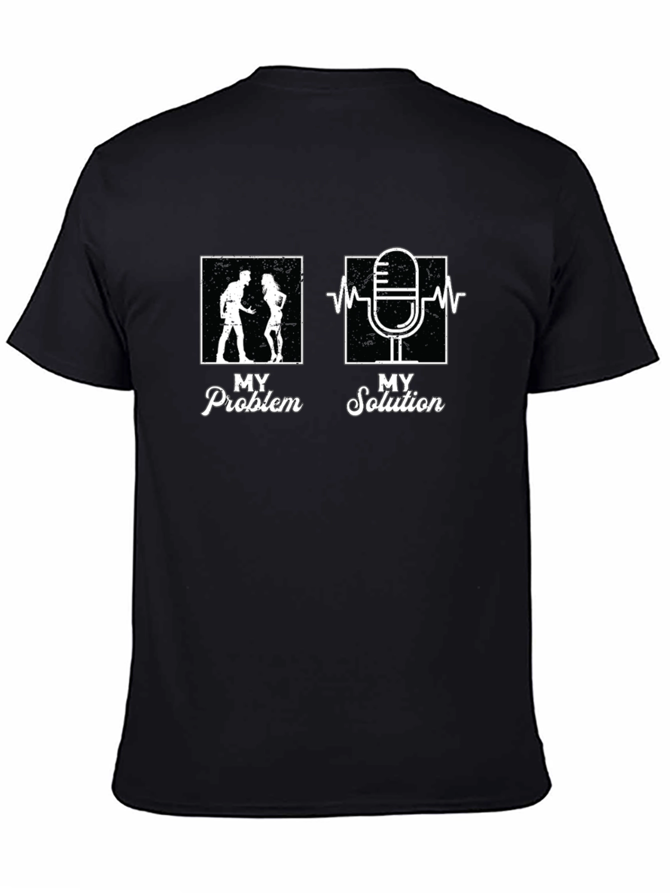 My Problem My Solution T-Shirt