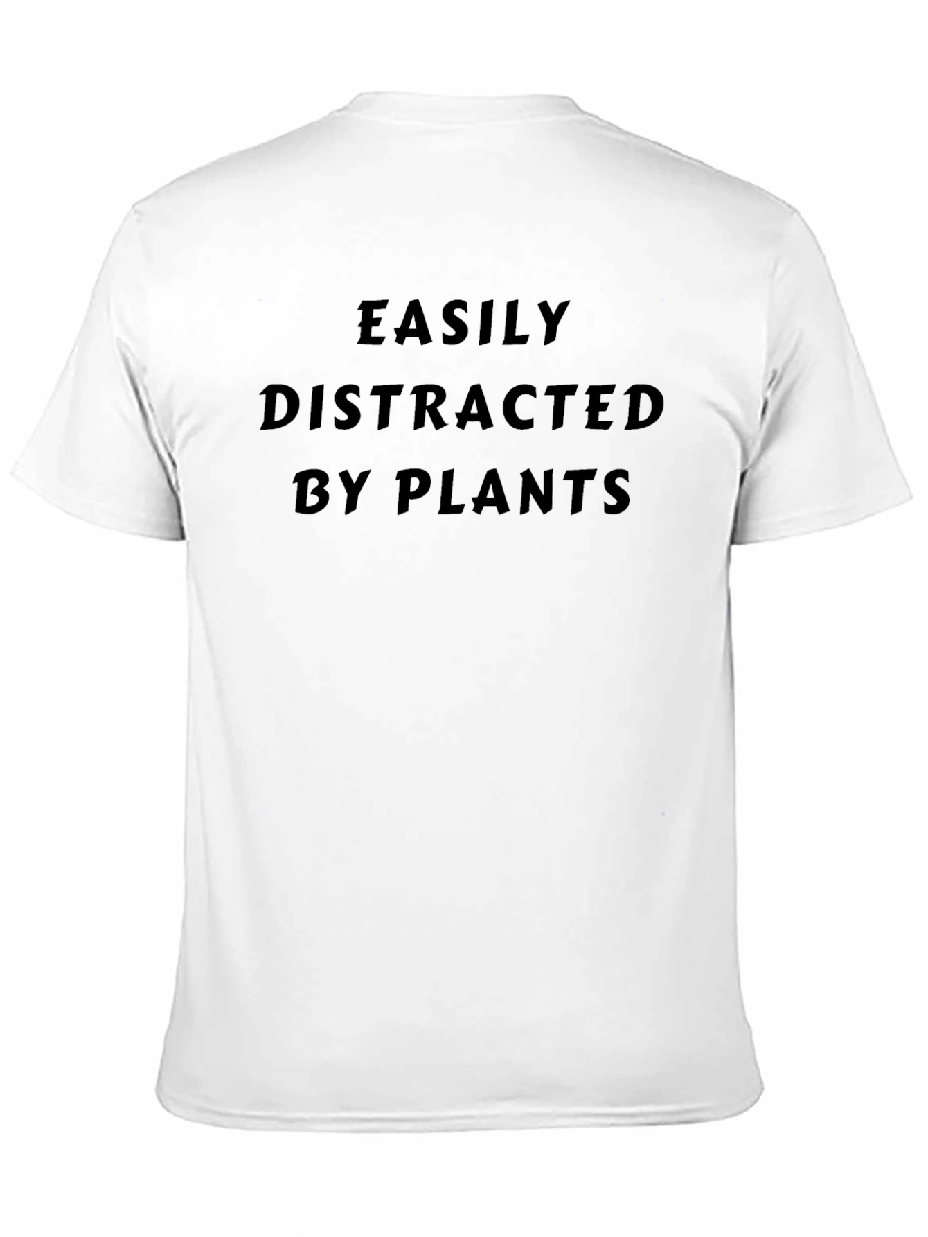 Easily Distracted by Plants T-Shirt Unisex