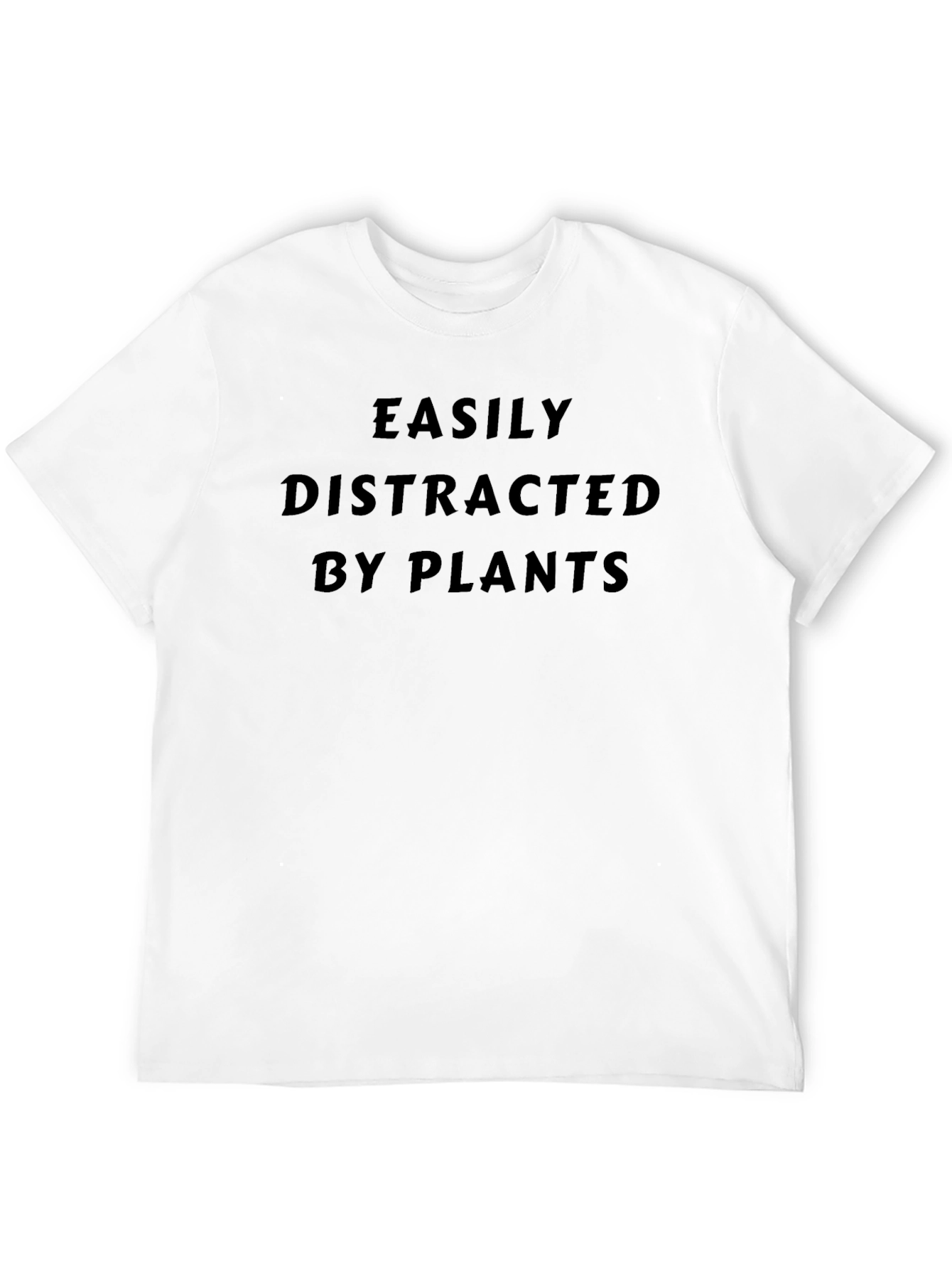 Easily Distracted by Plants T-Shirt Unisex