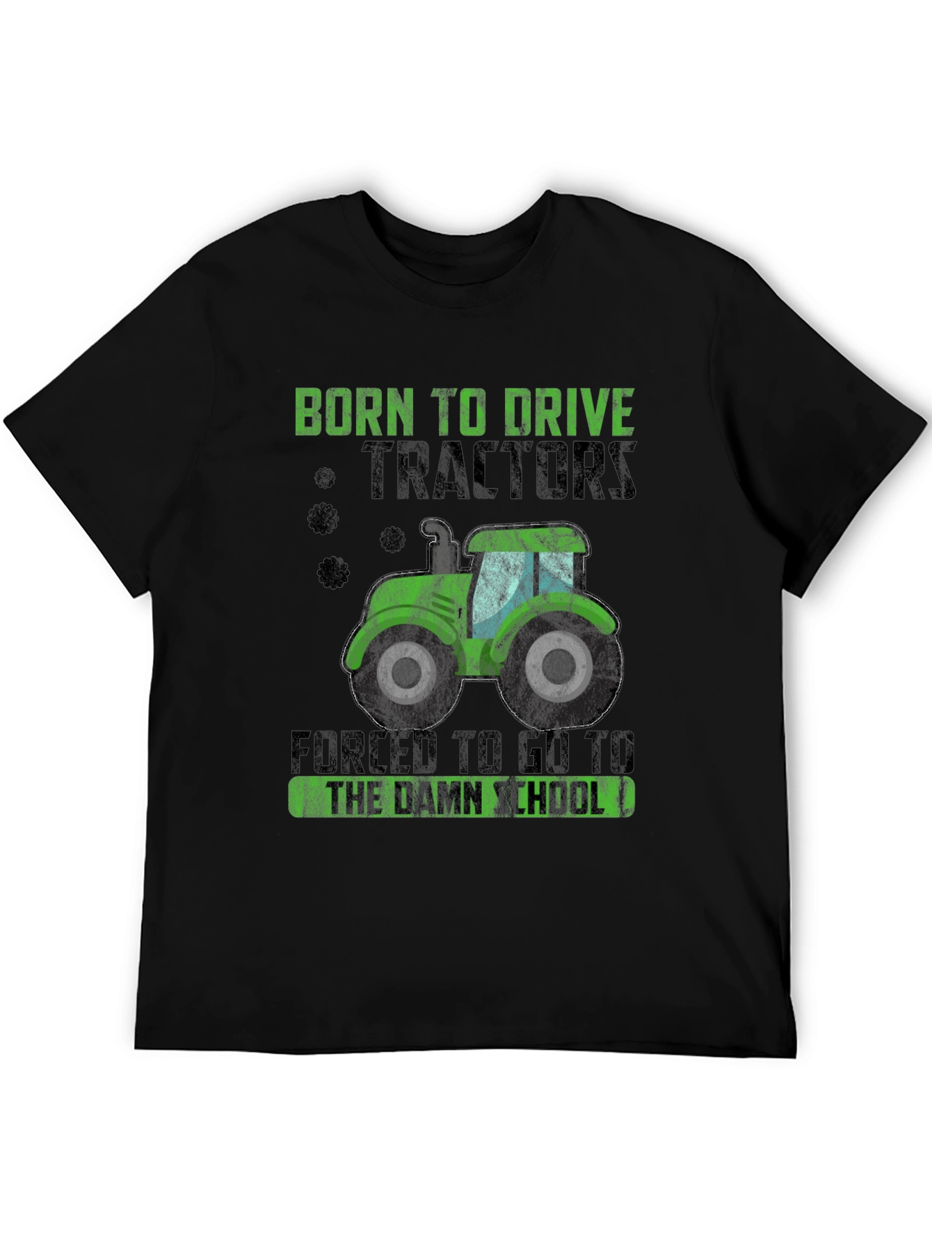 Born to Drive Tractors Funny Graphic Tee