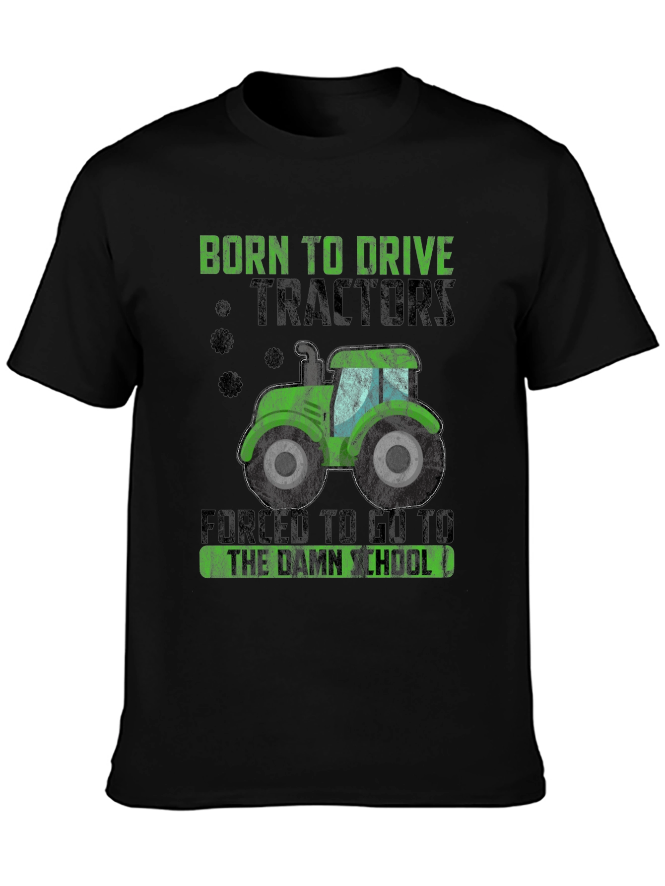Born to Drive Tractors Funny Graphic Tee