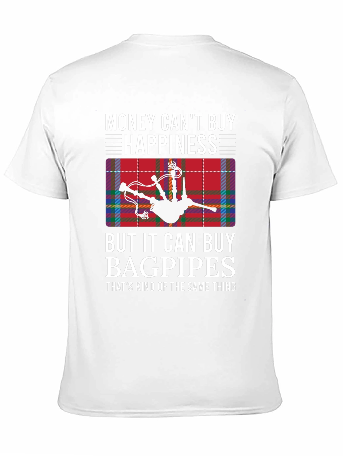 Funny Bagpipes T-Shirt: Money Cant Buy Happiness