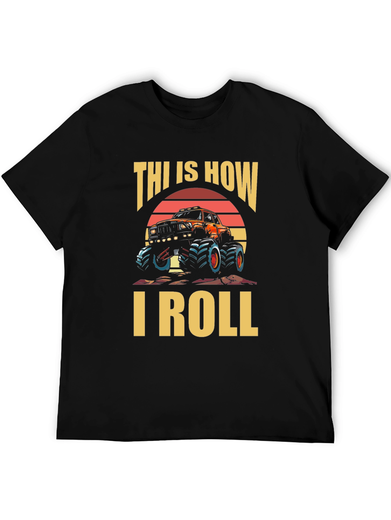 This Is How I Roll Monster Truck Graphic Tee
