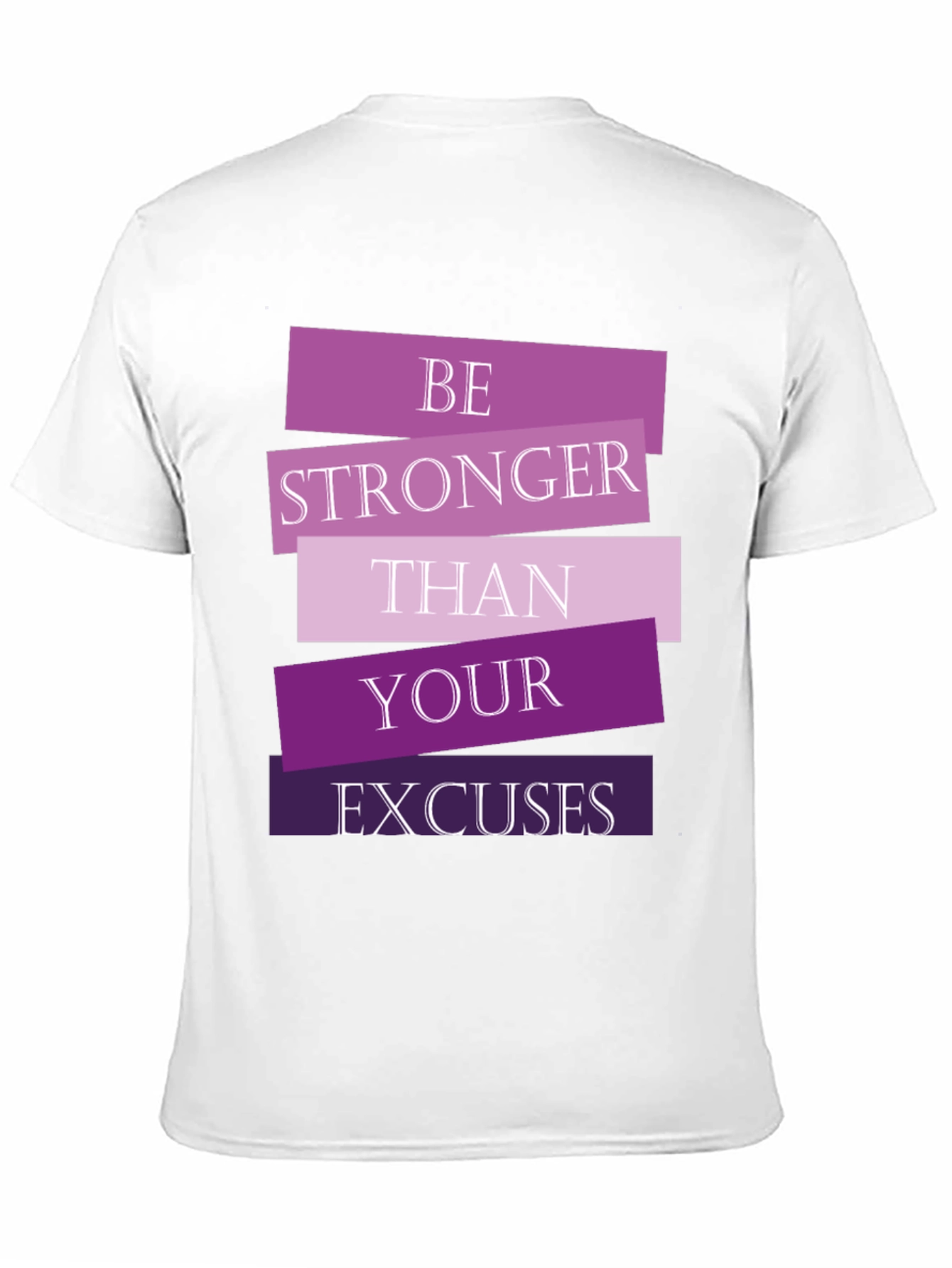 Be Stronger Than Your Excuses Black T-Shirt