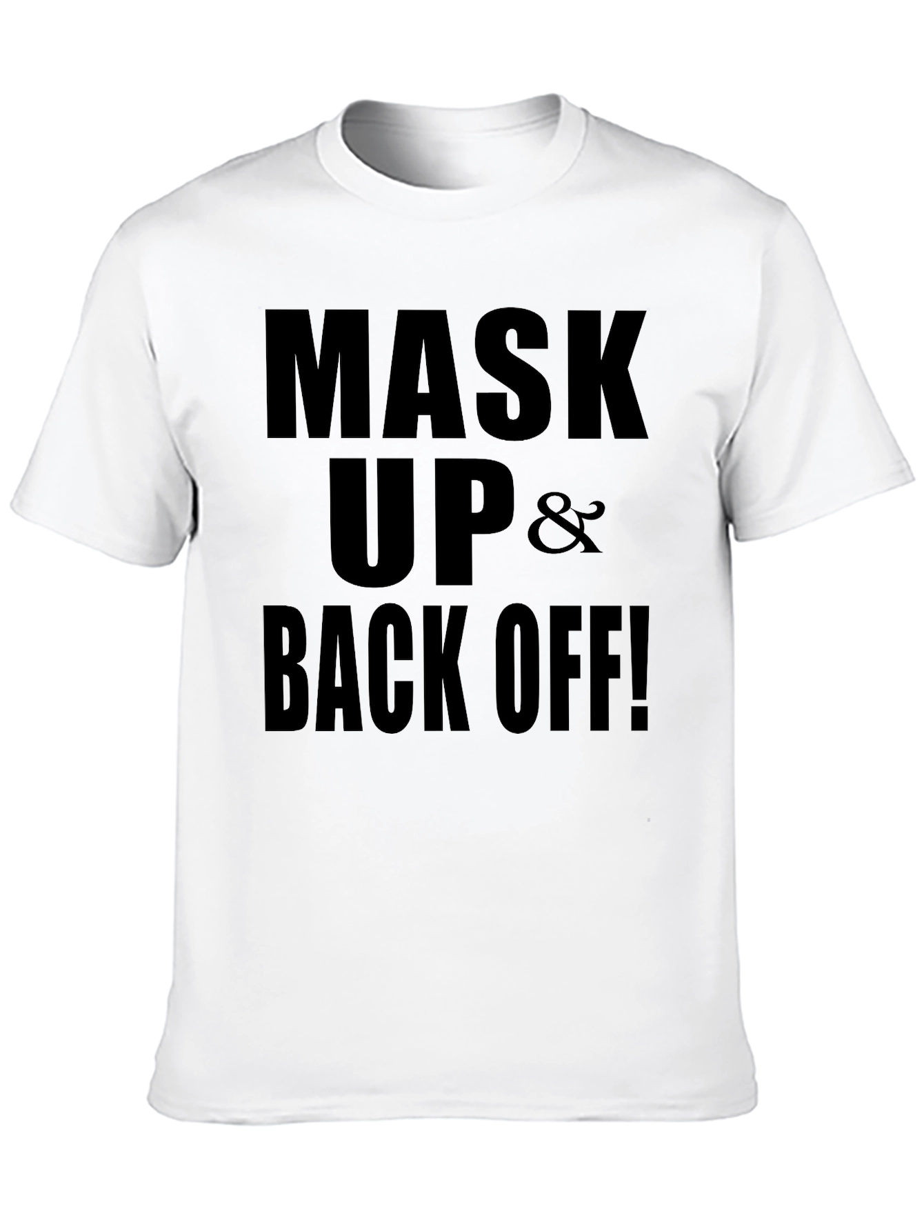 Mask Up and Back Off! Graphic Tee