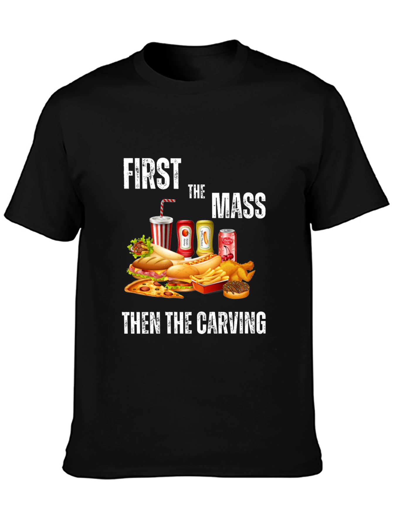 First the Mass Then the Carving T-Shirt