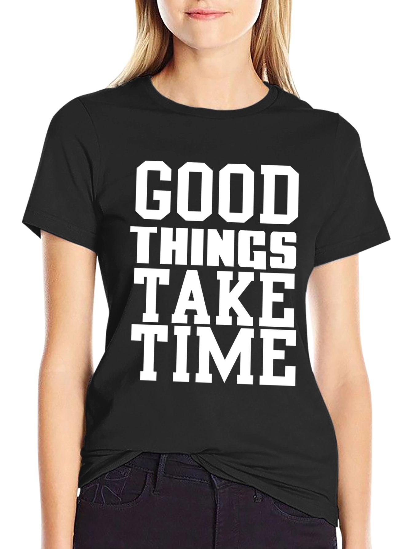 Good Things Take Time T-Shirt