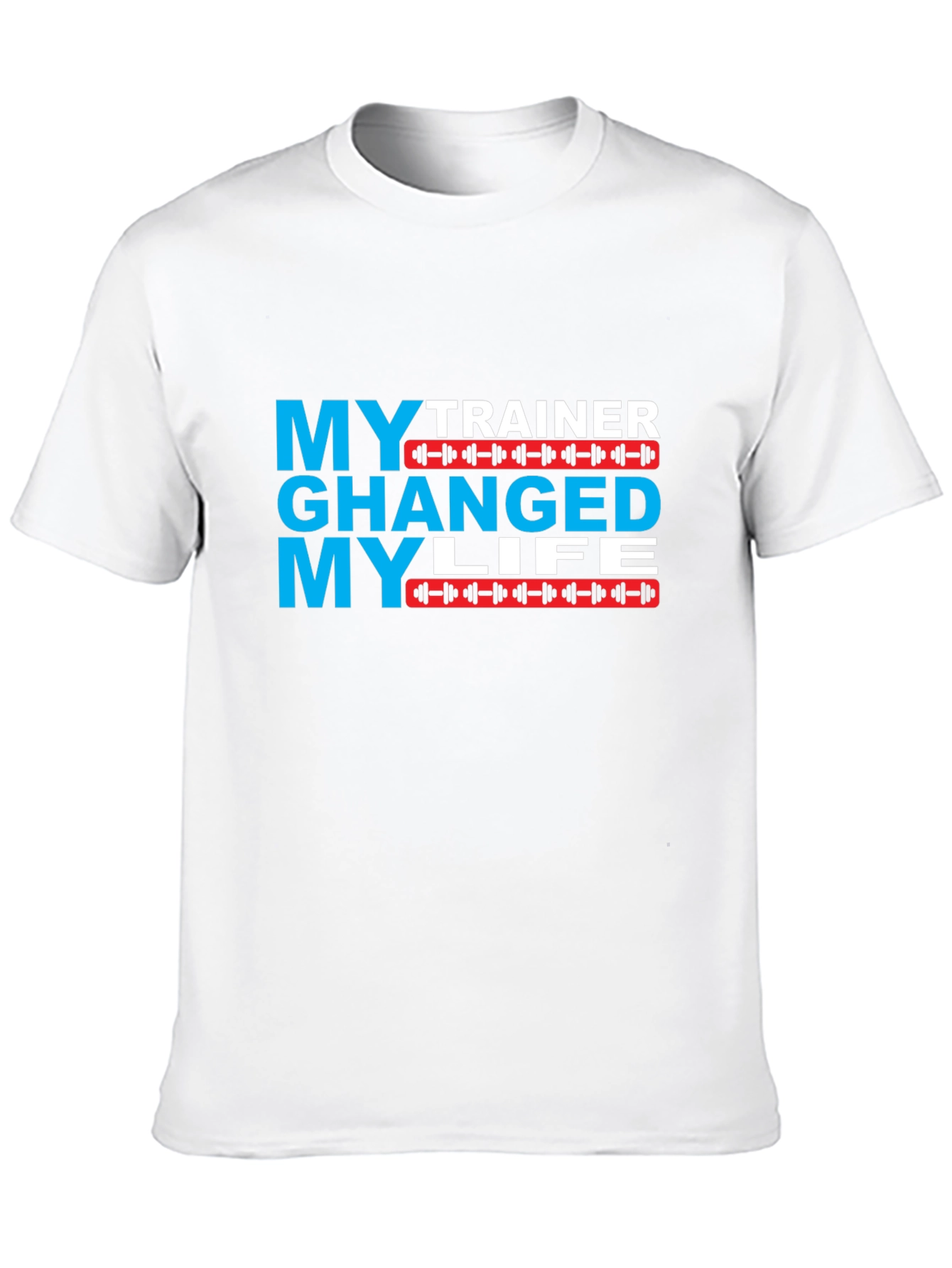 My Trainer Changed My Life Graphic T-Shirt