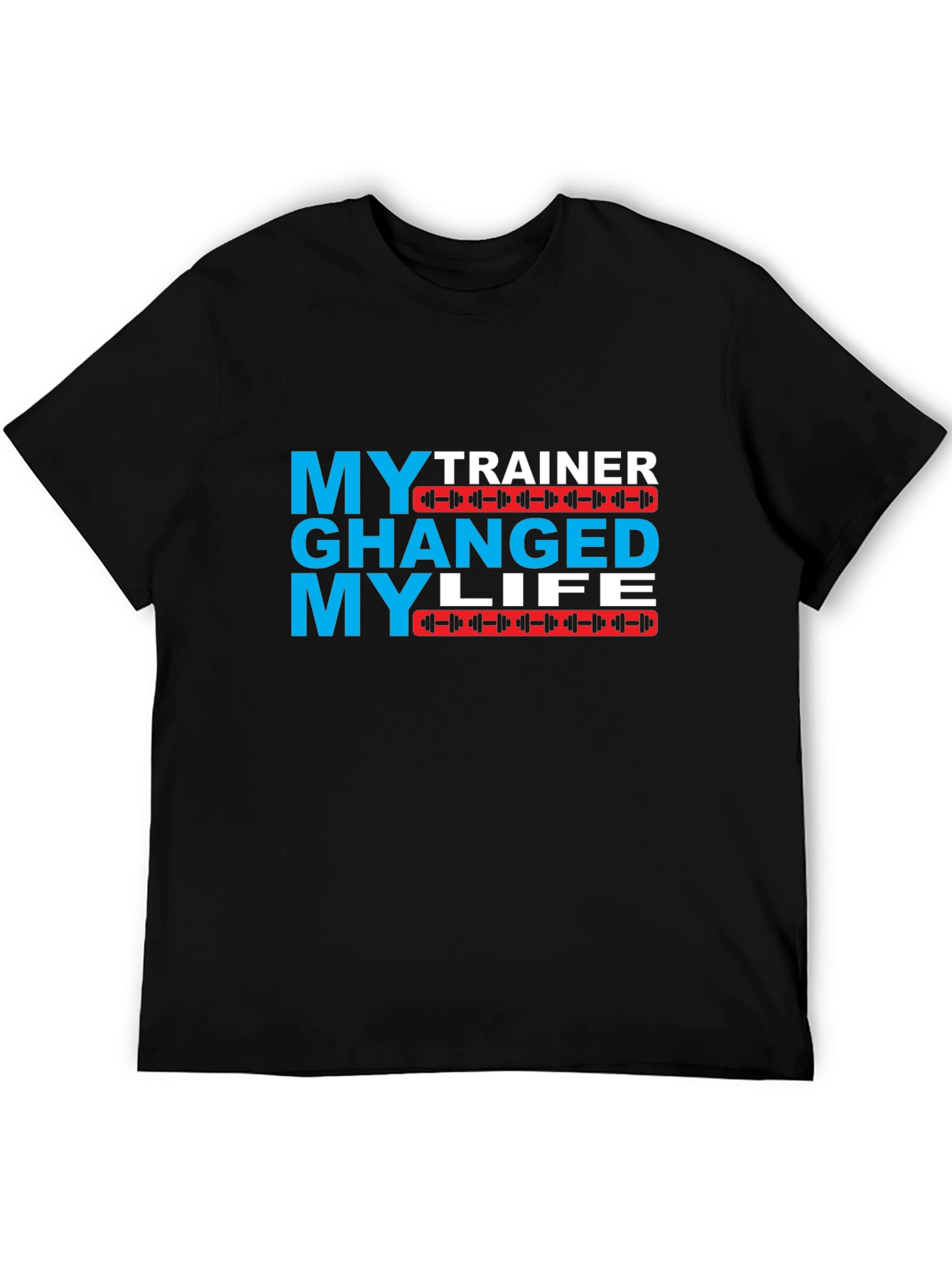 My Trainer Changed My Life Graphic T-Shirt