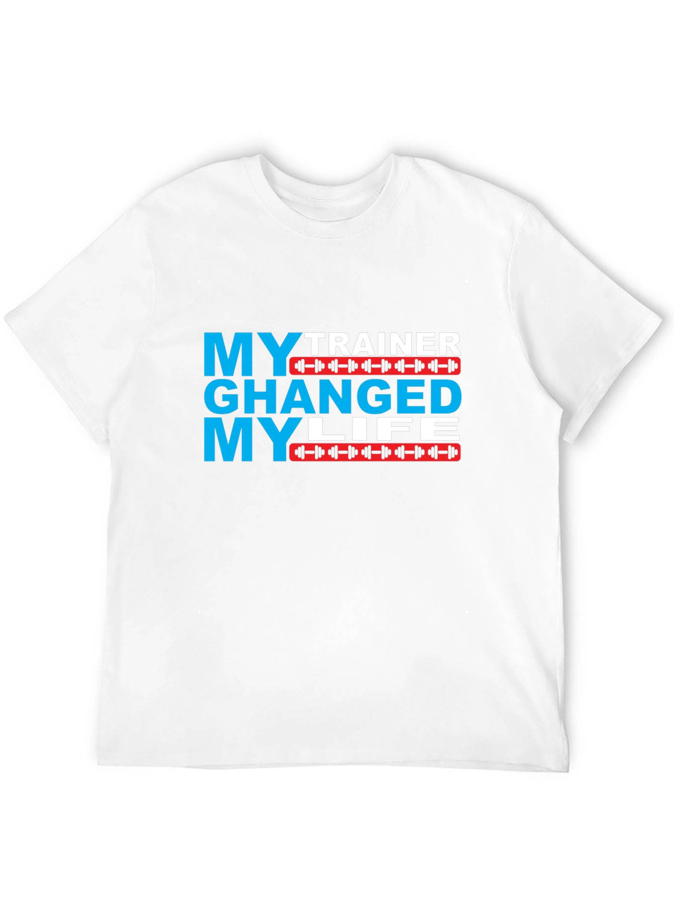 My Trainer Changed My Life Graphic T-Shirt
