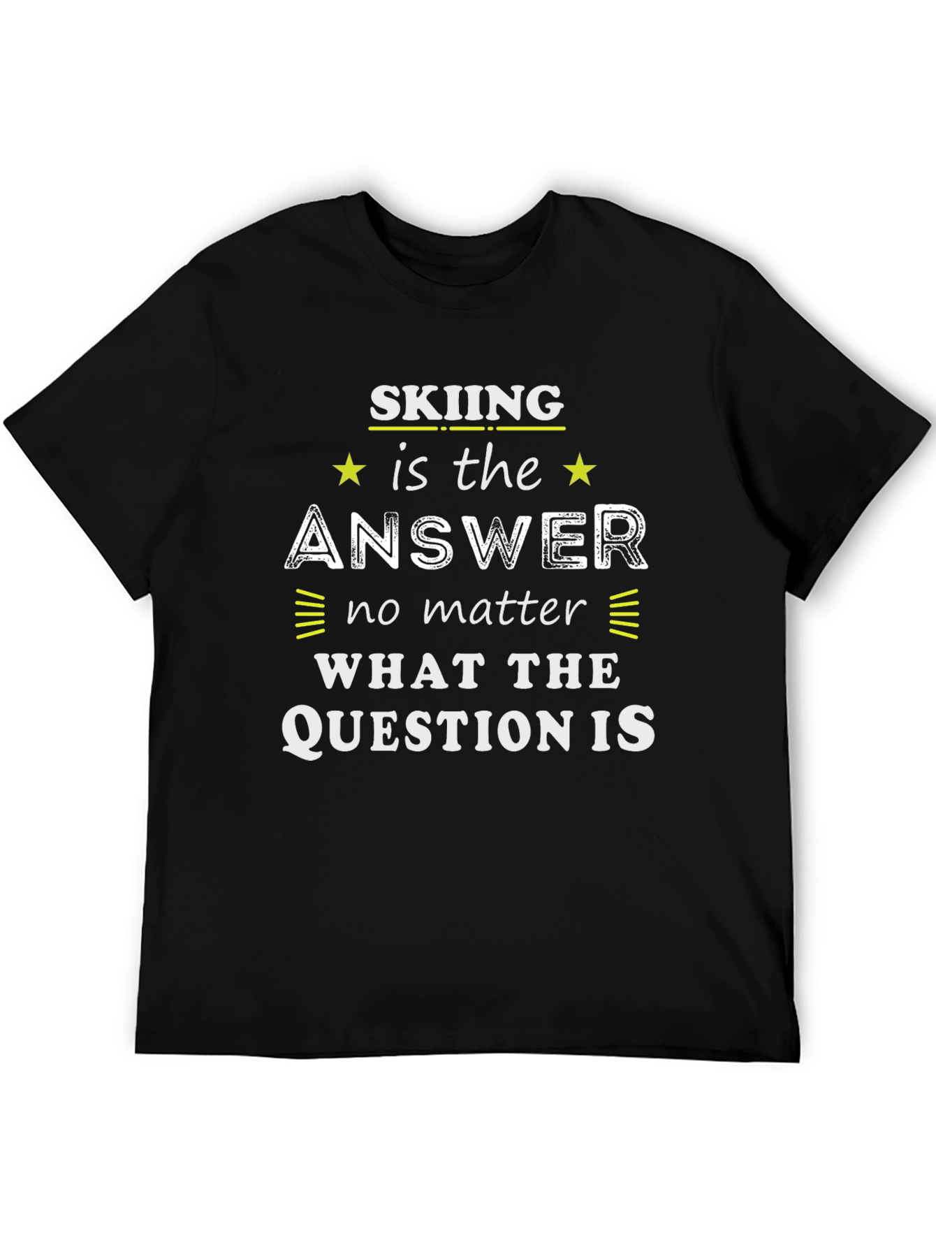 Skiing is The Answer Graphic T-Shirt