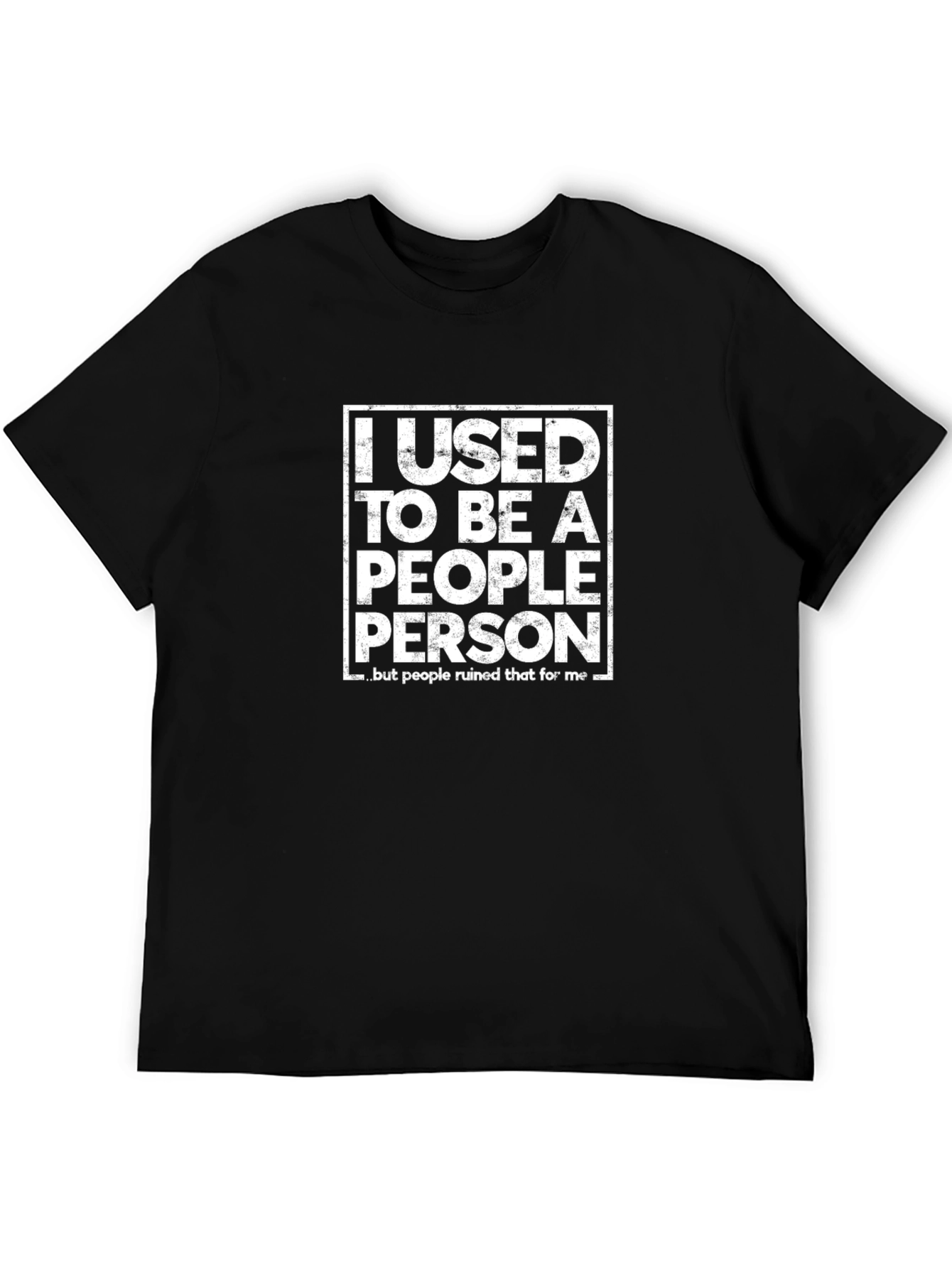 Funny I Used to Be A People Person T-Shirt