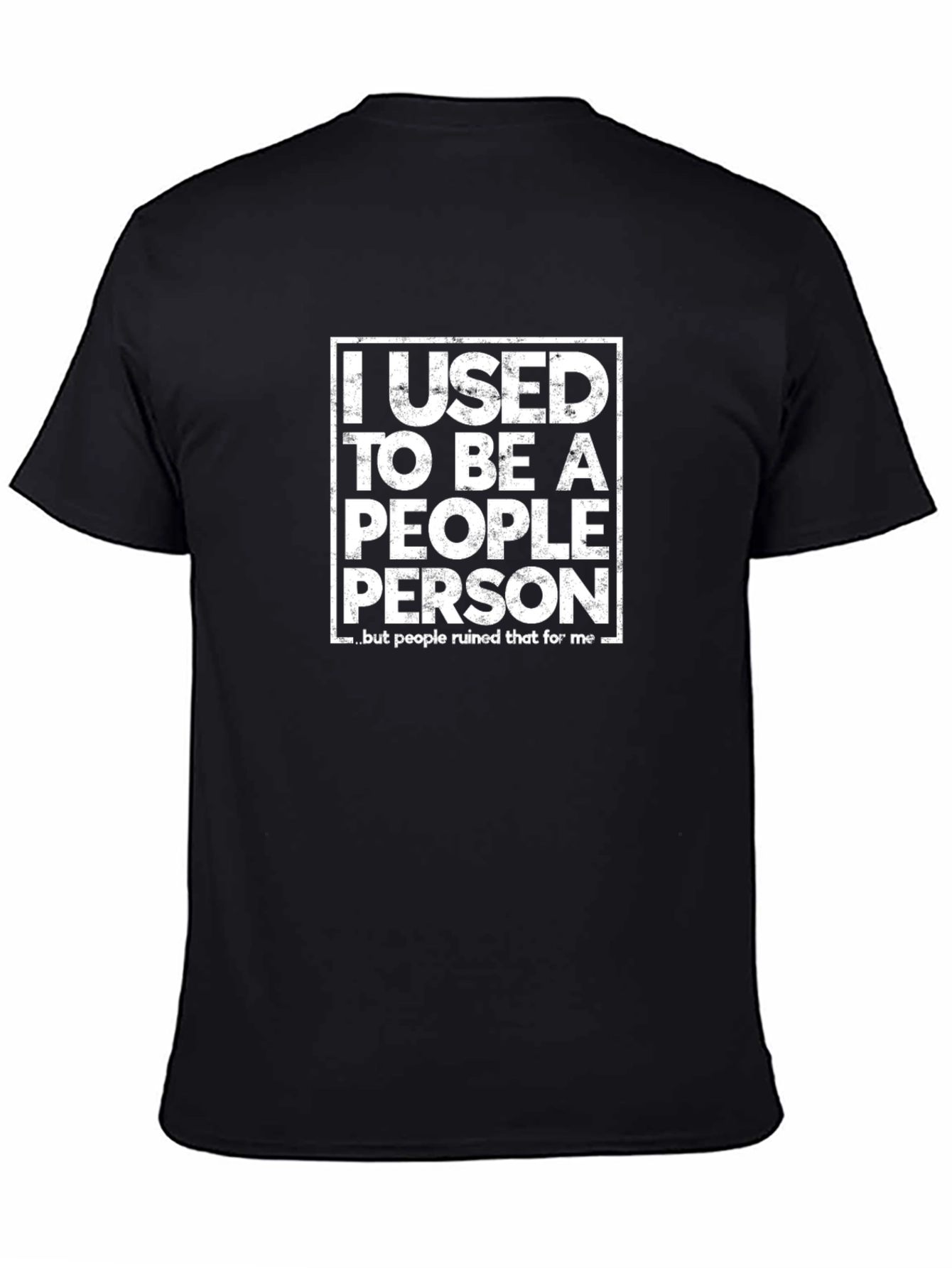 Funny I Used to Be A People Person T-Shirt
