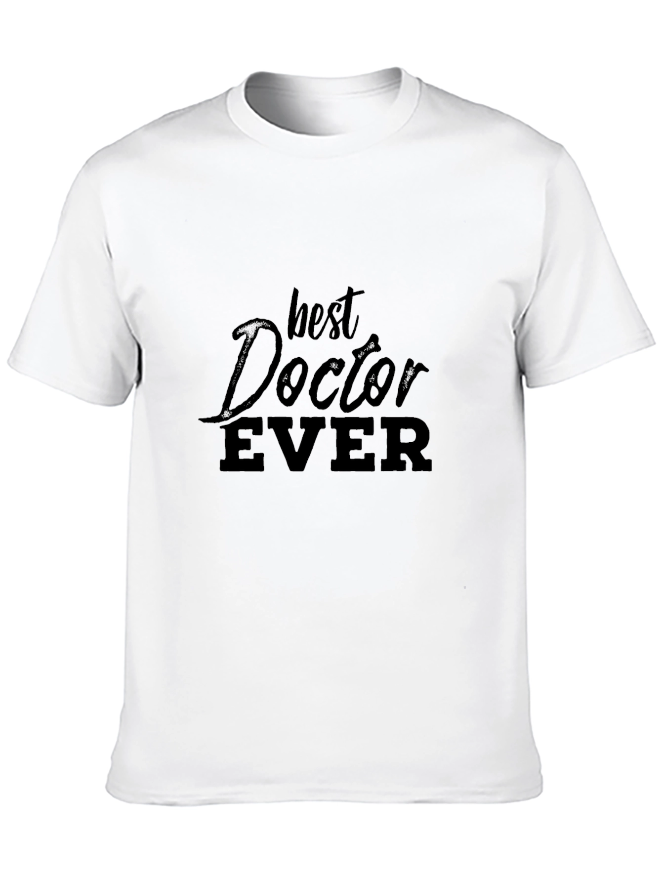 Best Doctor Ever T-Shirt - Soft Cotton Tee