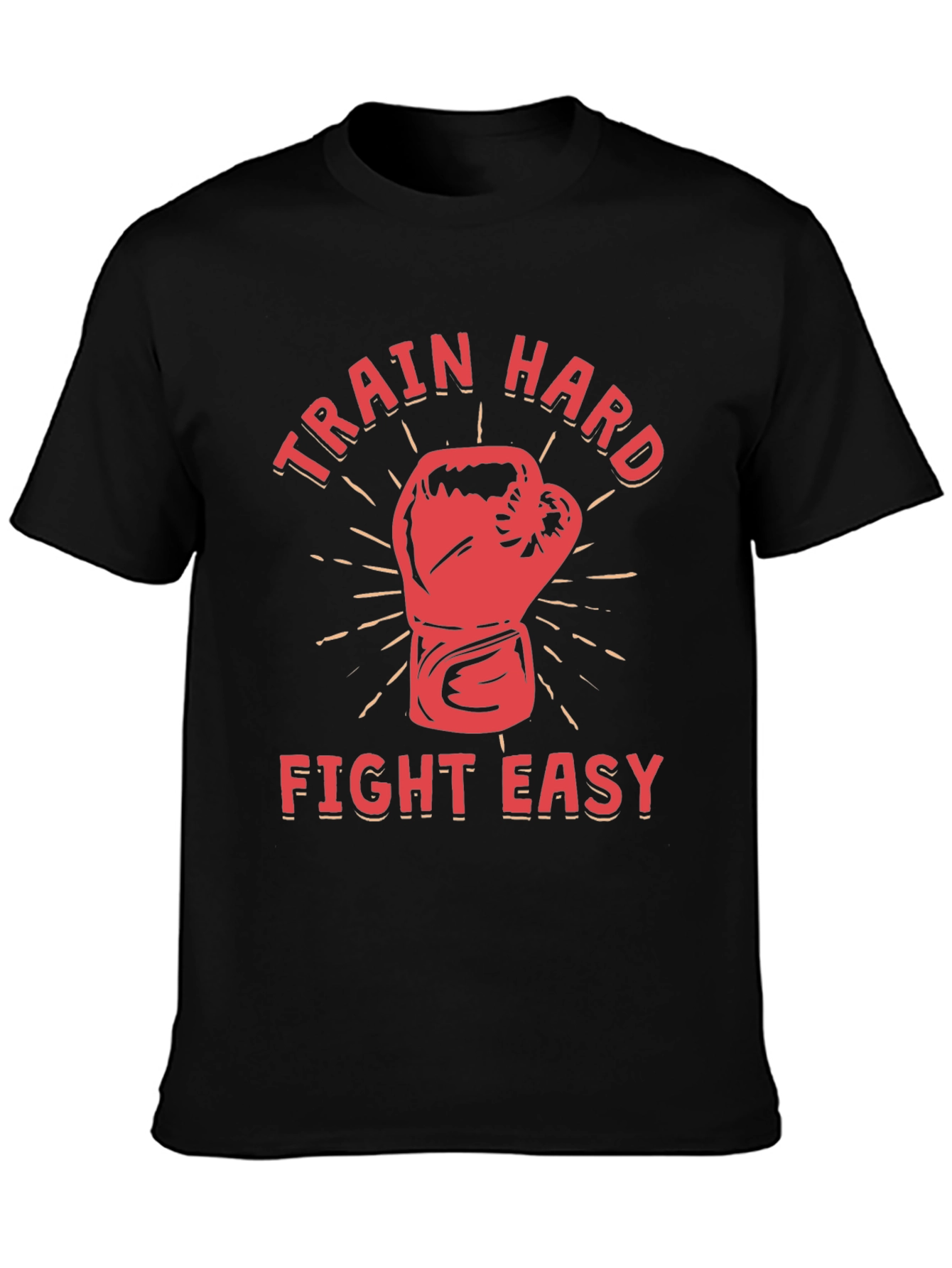 Train Hard Fight Easy Graphic T-Shirt