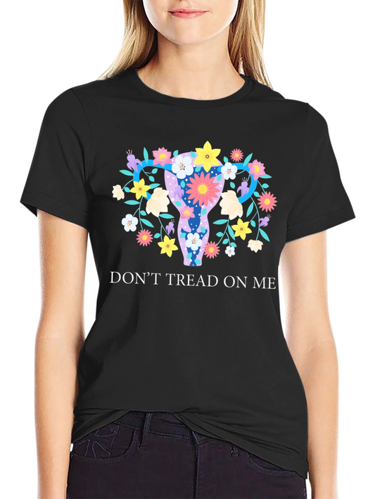 Feminist Uterus Floral Graphic Tee - Dont Tread On Me