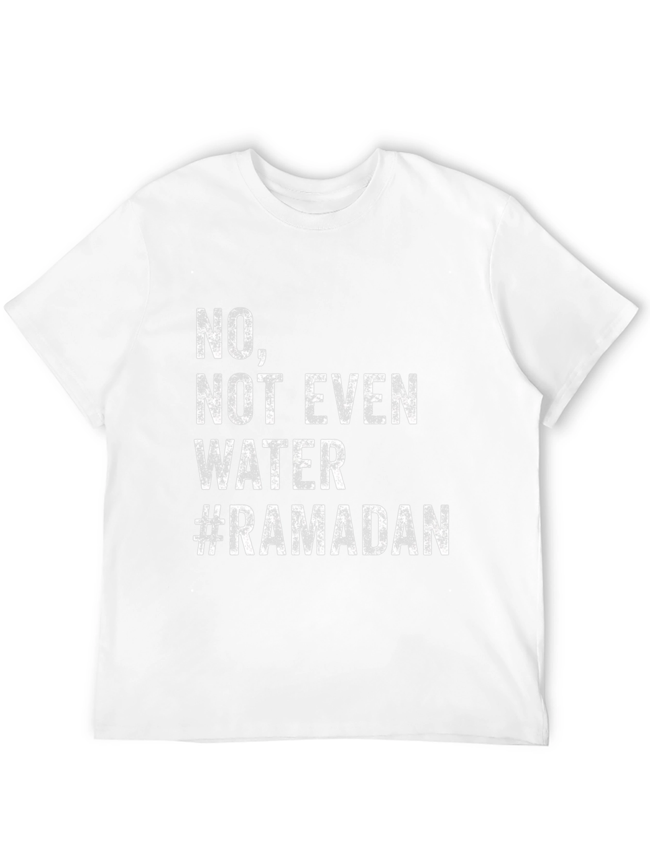 Ramadan Fasting T-Shirt - No Not Even Water