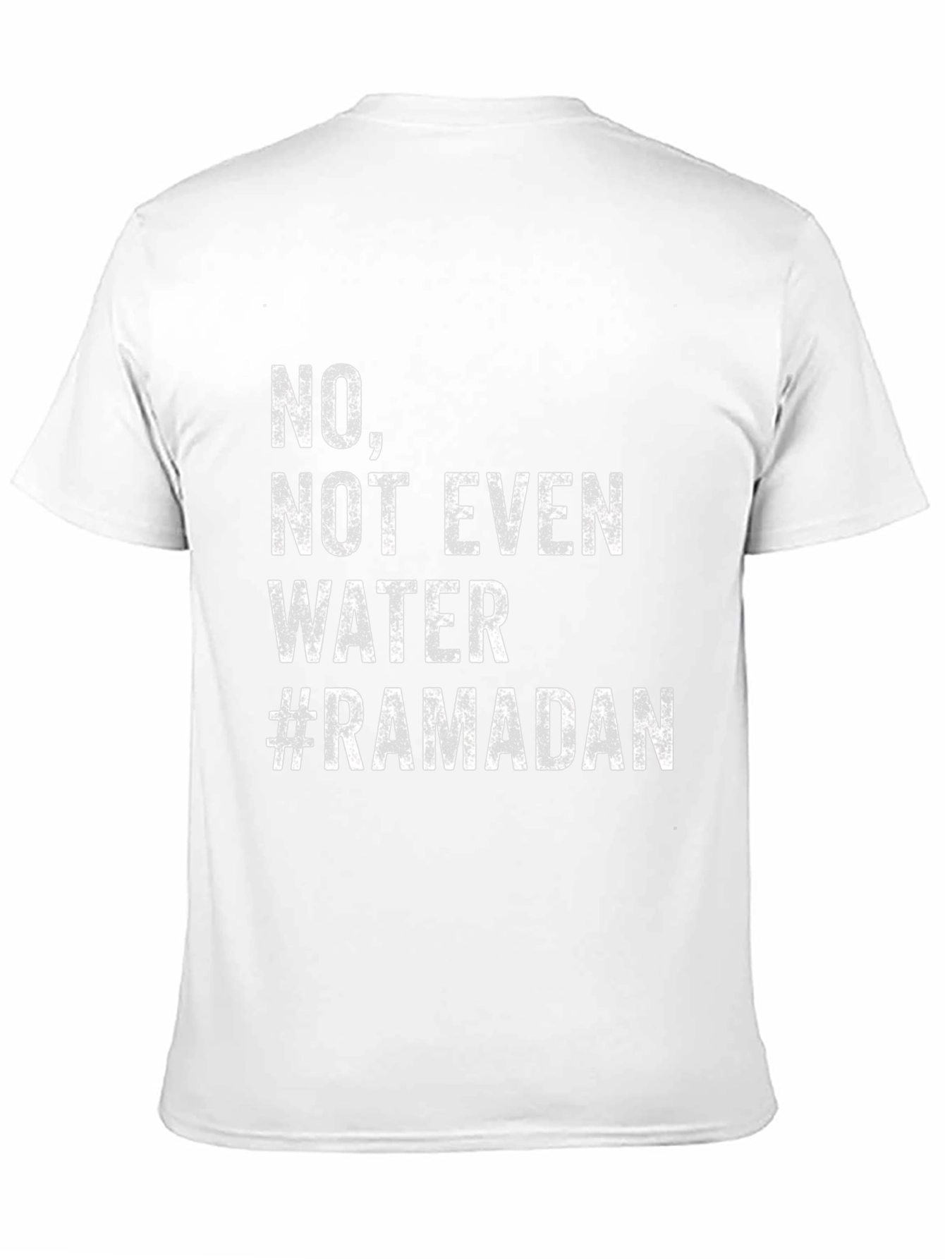 Ramadan Fasting T-Shirt - No Not Even Water
