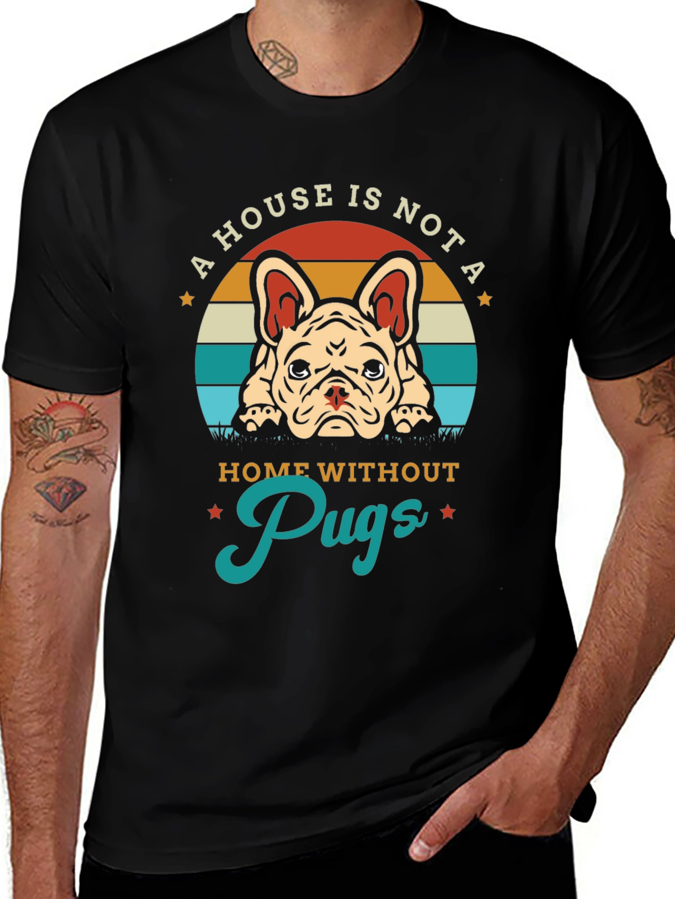 A House Is Not A Home Without Pugs T-Shirt
