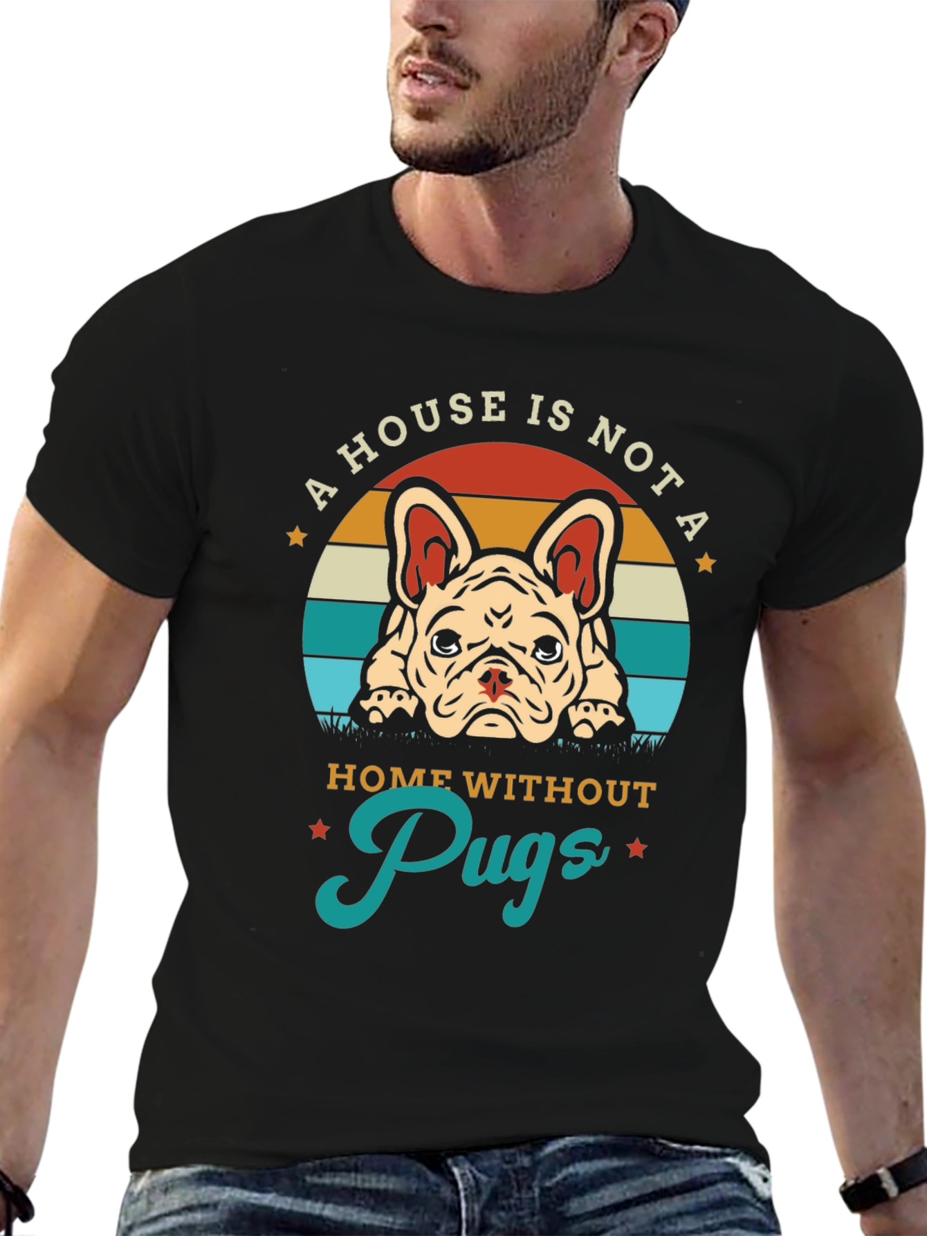 A House Is Not A Home Without Pugs T-Shirt