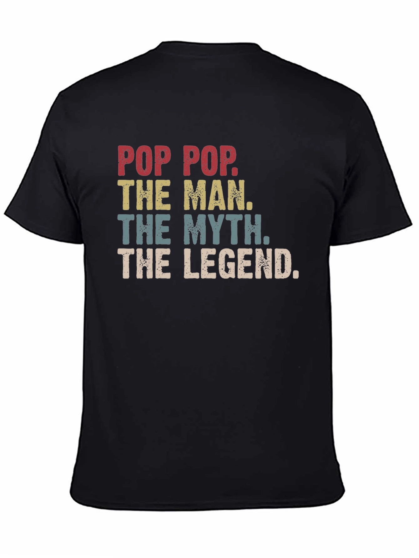 Pop Pop The Man The Myth The Legend T-Shirt