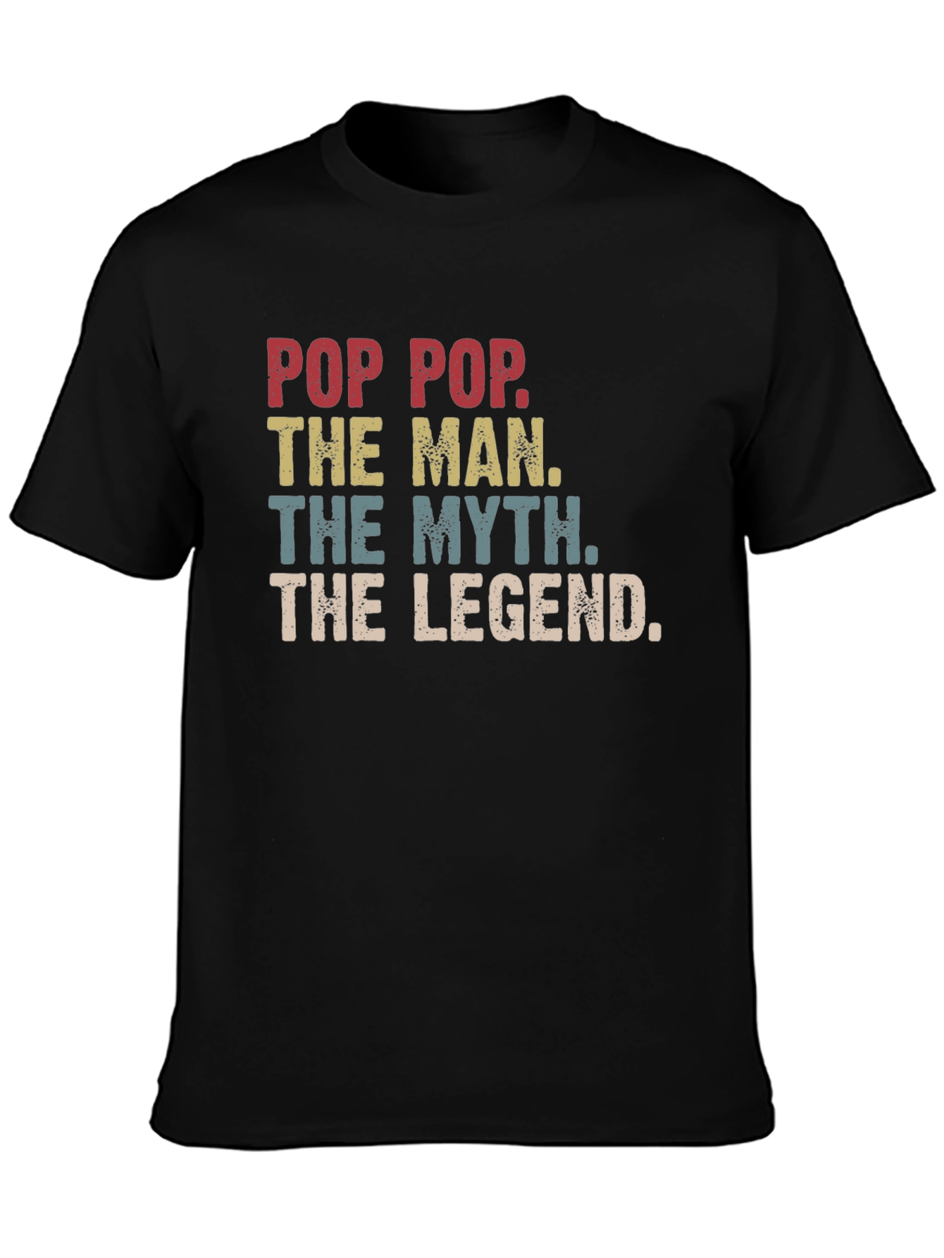 Pop Pop The Man The Myth The Legend T-Shirt