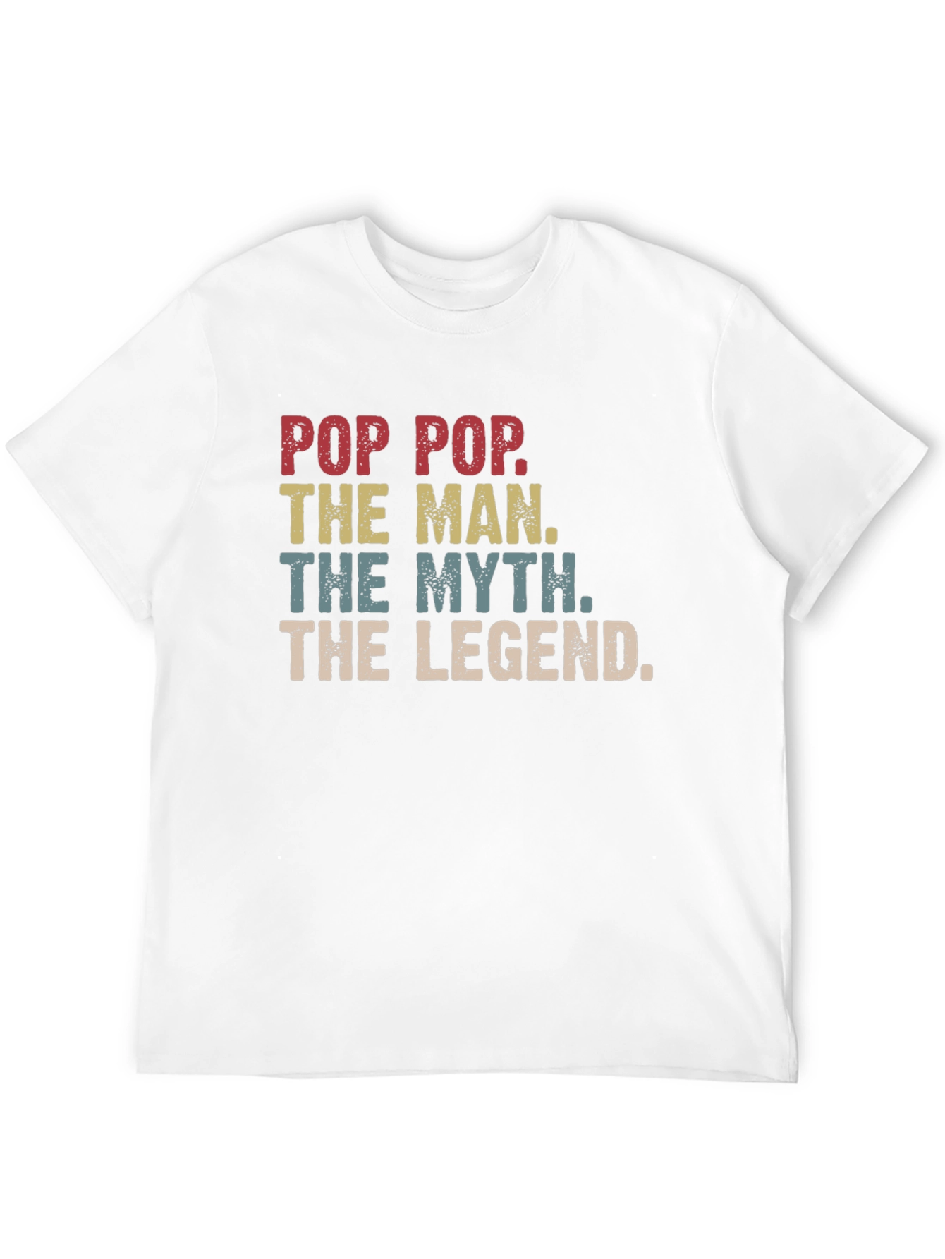 Pop Pop The Man The Myth The Legend T-Shirt
