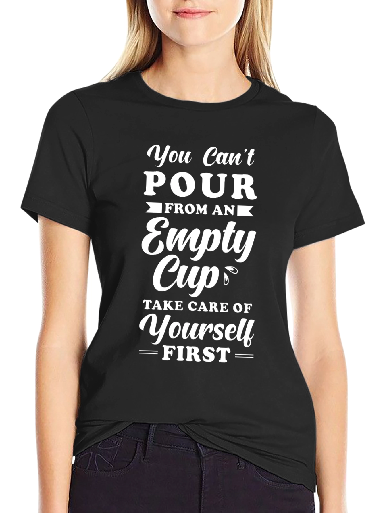 You Cant Pour From Empty Cup T-Shirt