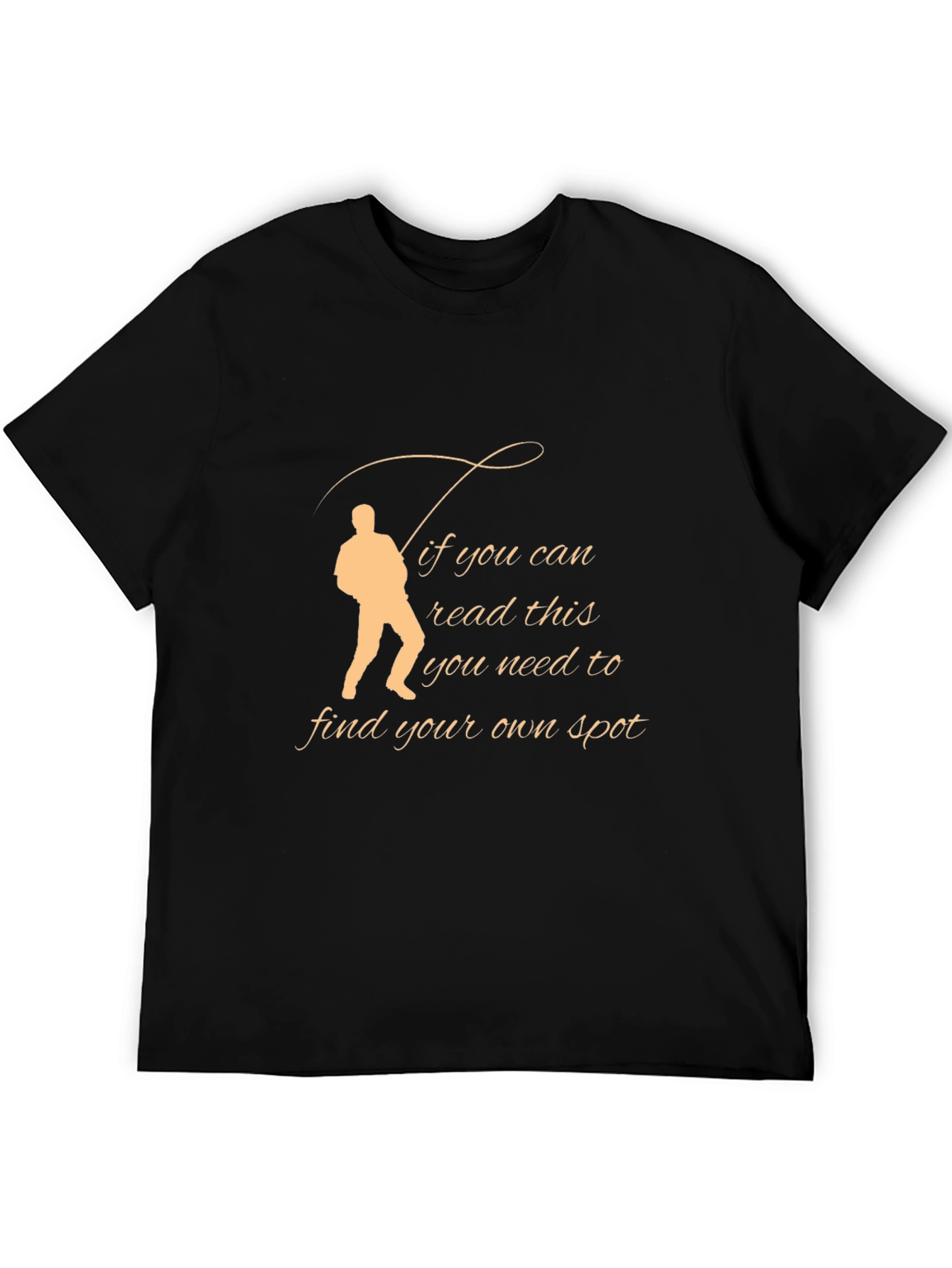 Fishing T-Shirt - Find Your Own Spot