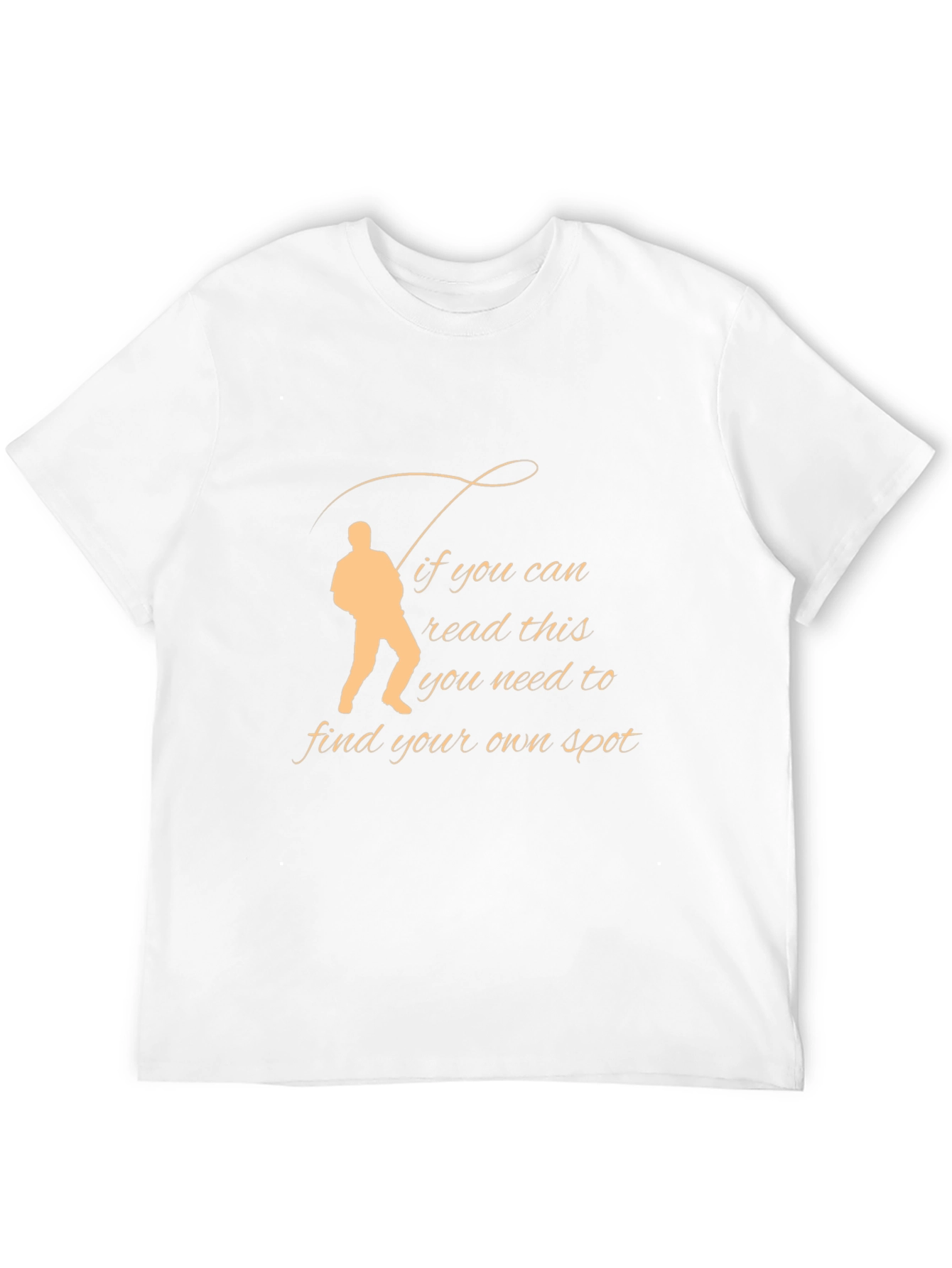 Fishing T-Shirt - Find Your Own Spot