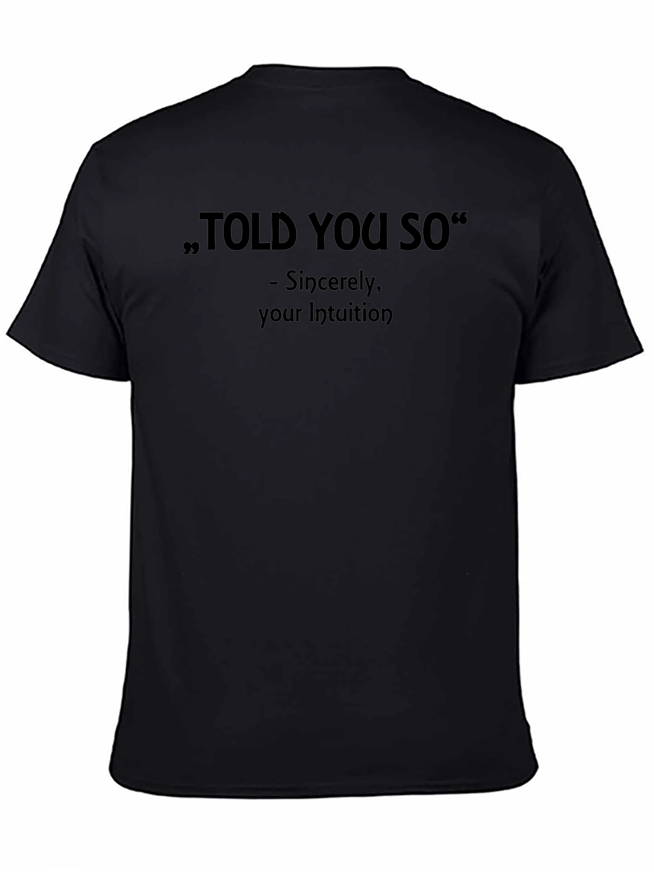 Told You So Graphic Tee - Intuition Knows Best!
