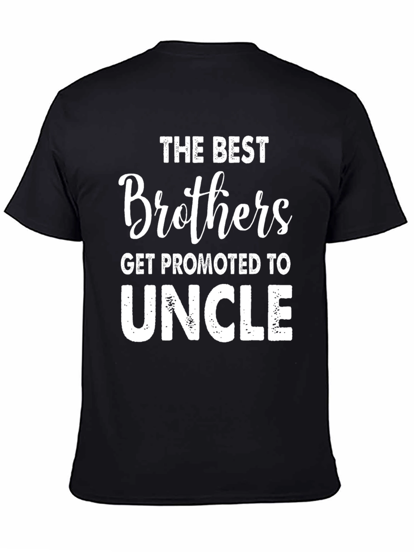 Best Brothers Get Promoted to Uncle Black T-Shirt