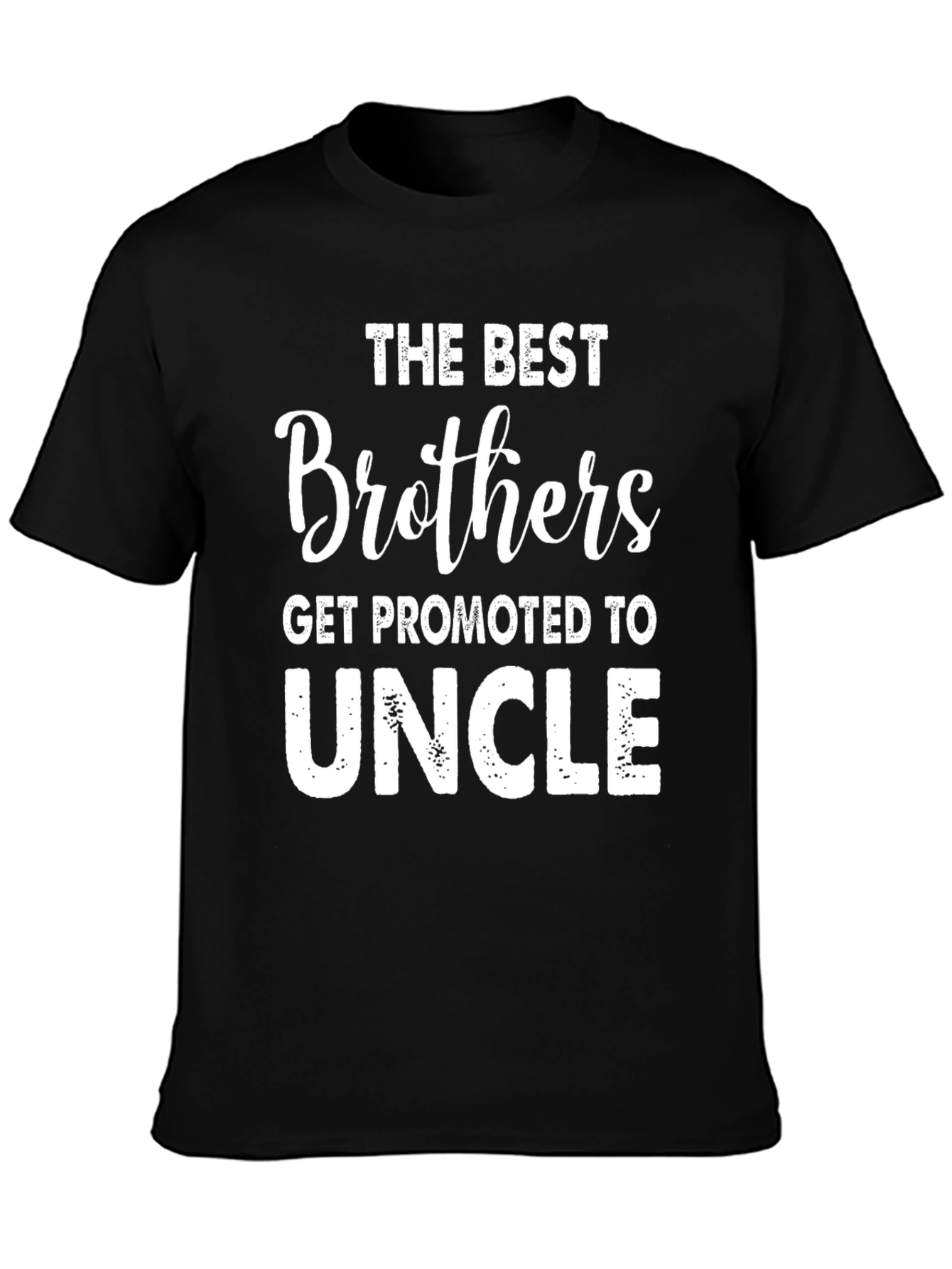 Best Brothers Get Promoted to Uncle Black T-Shirt