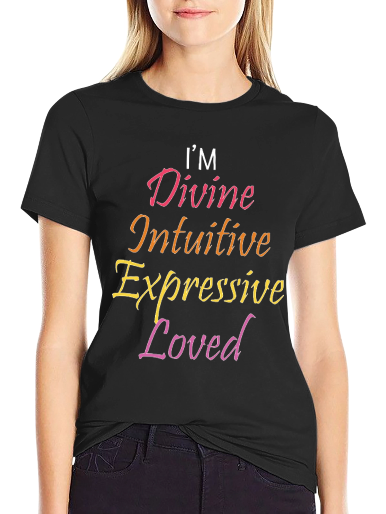 Im Divine Intuitive Expressive Loved Black Tee