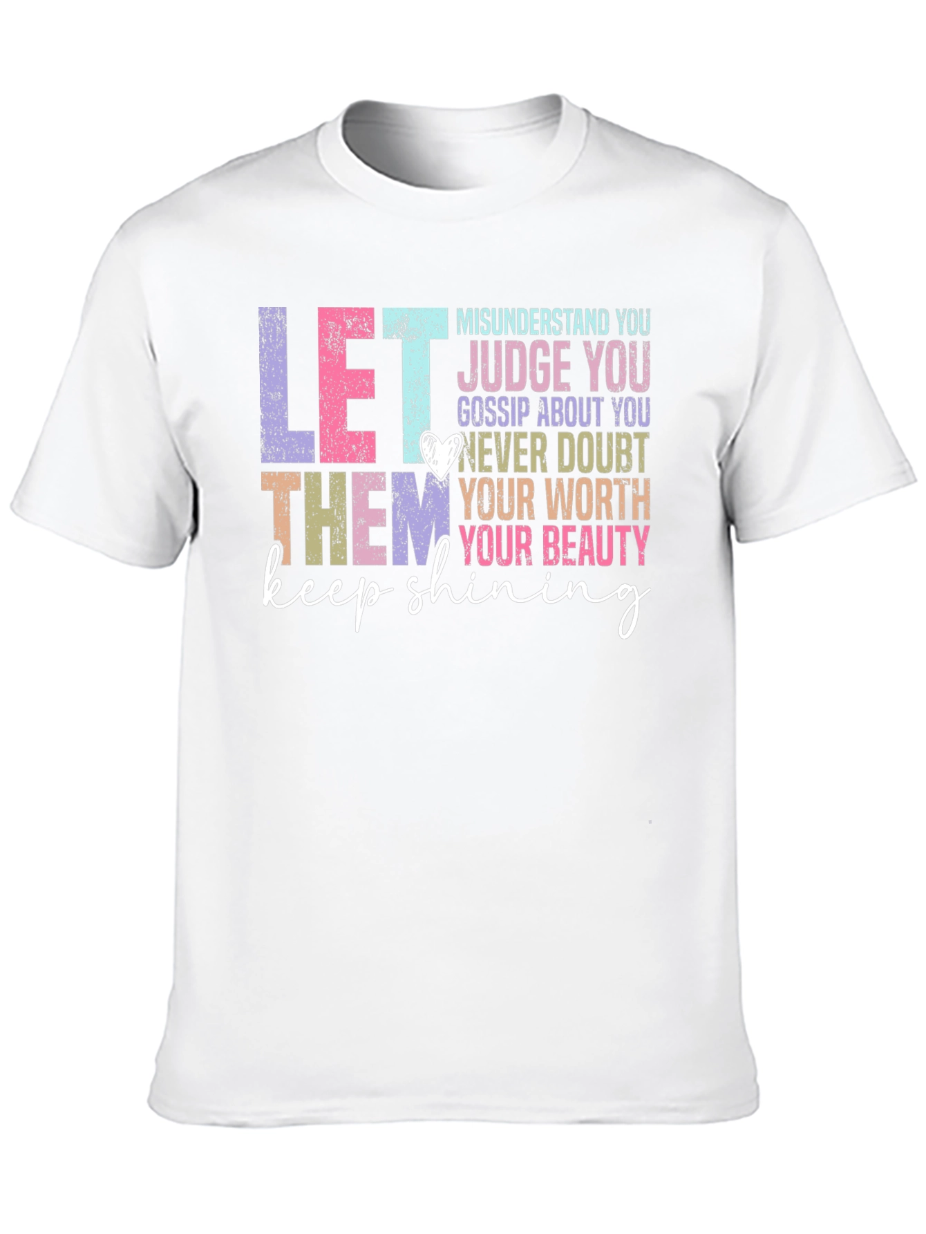 Let Them Keep Shining T-Shirt