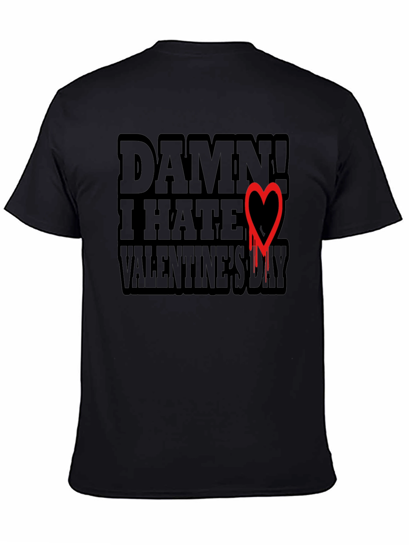 Anti-Valentines Day T-Shirt - Damn I Hate Valentines