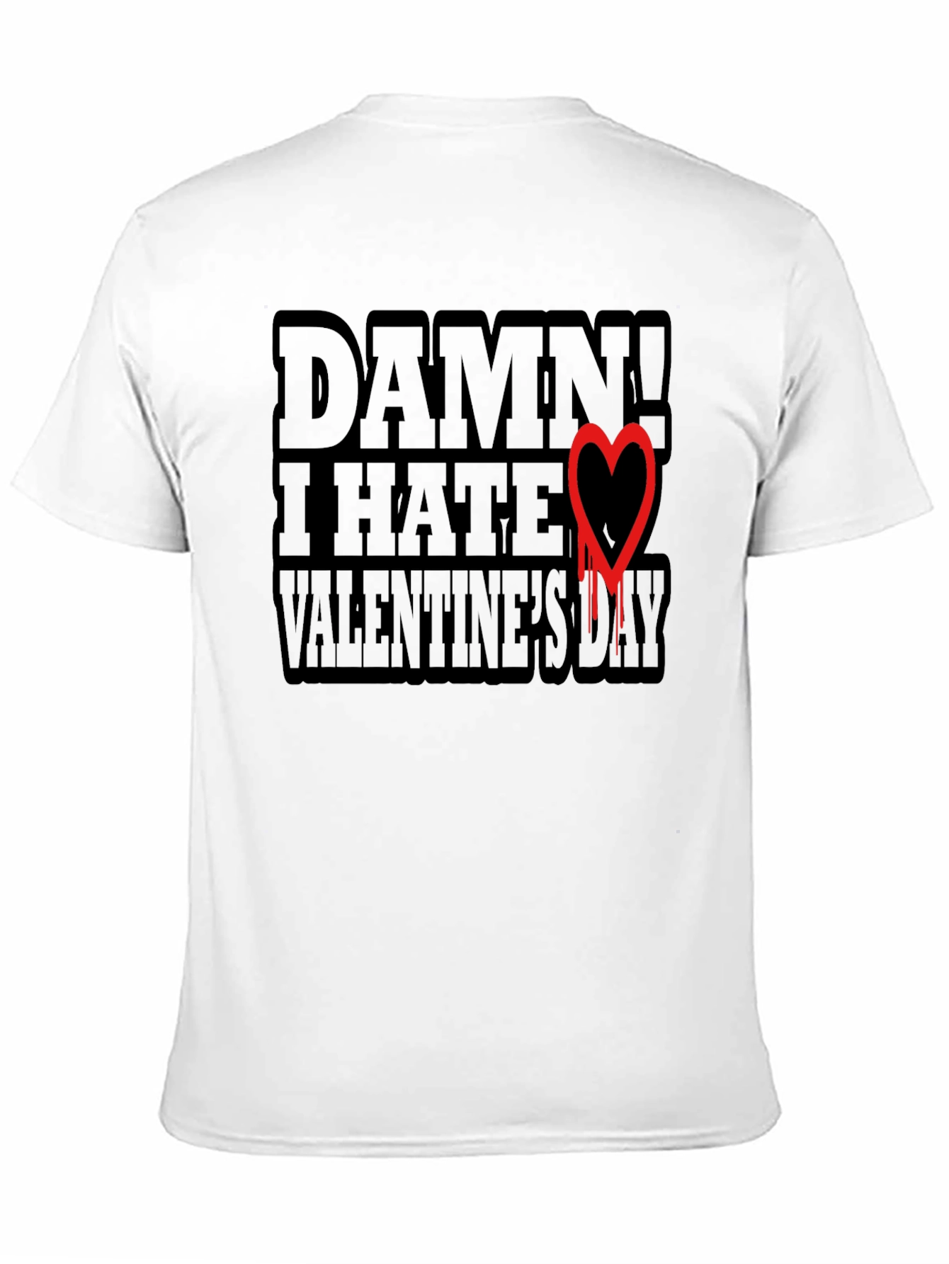 Anti-Valentines Day T-Shirt - Damn I Hate Valentines