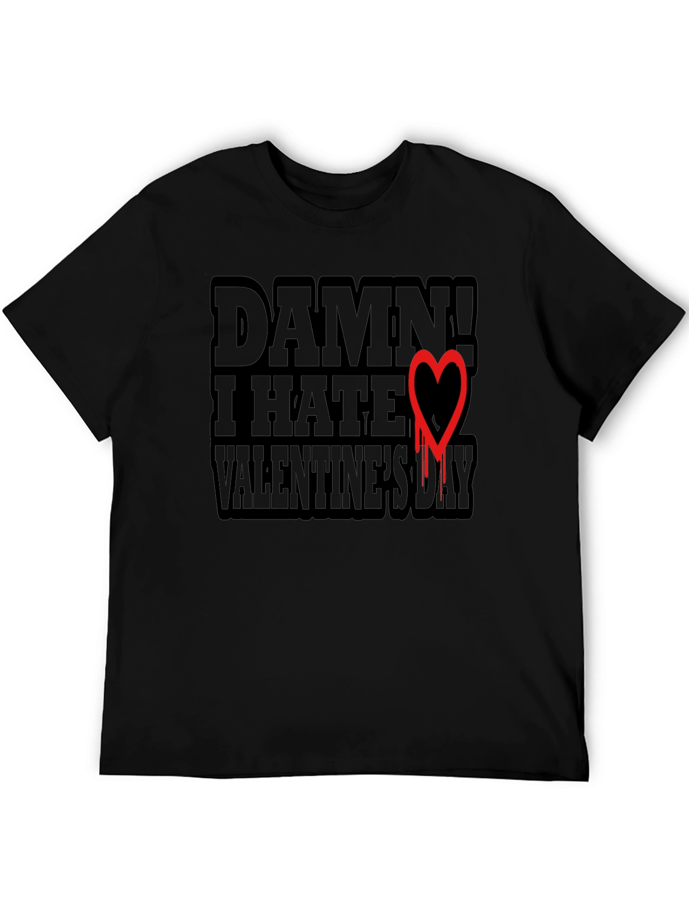 Anti-Valentines Day T-Shirt - Damn I Hate Valentines