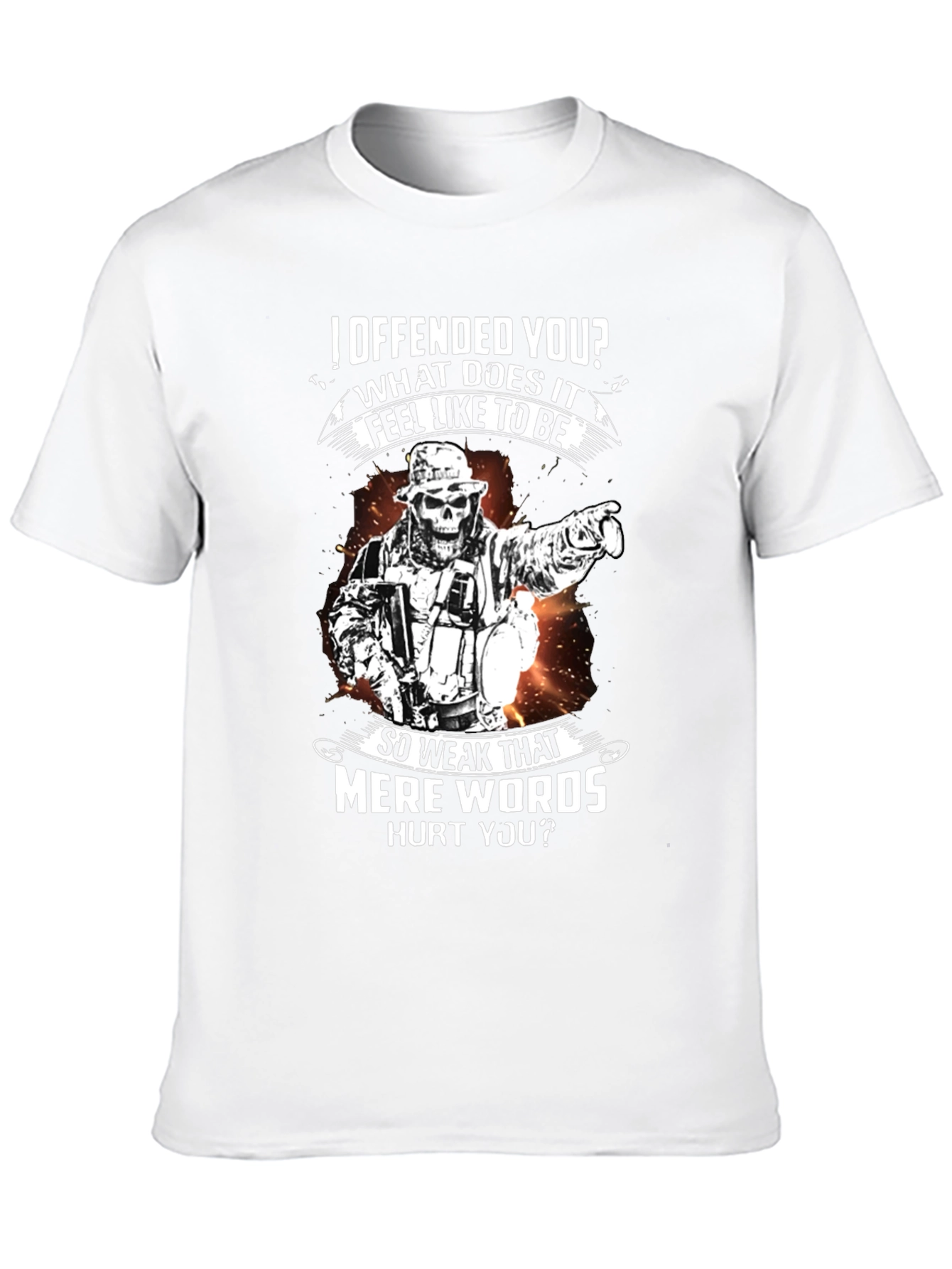 Offensive Humor T-Shirt - Weak Mere Words