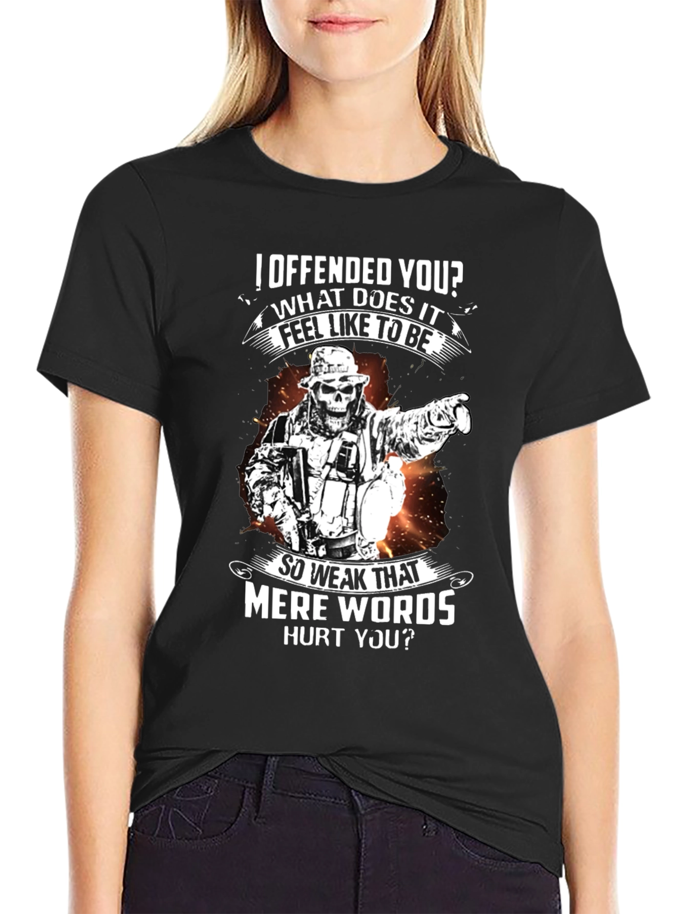 Offensive Humor T-Shirt - Weak Mere Words