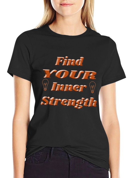 Find Your Inner Strength T-Shirt - Motivational Design