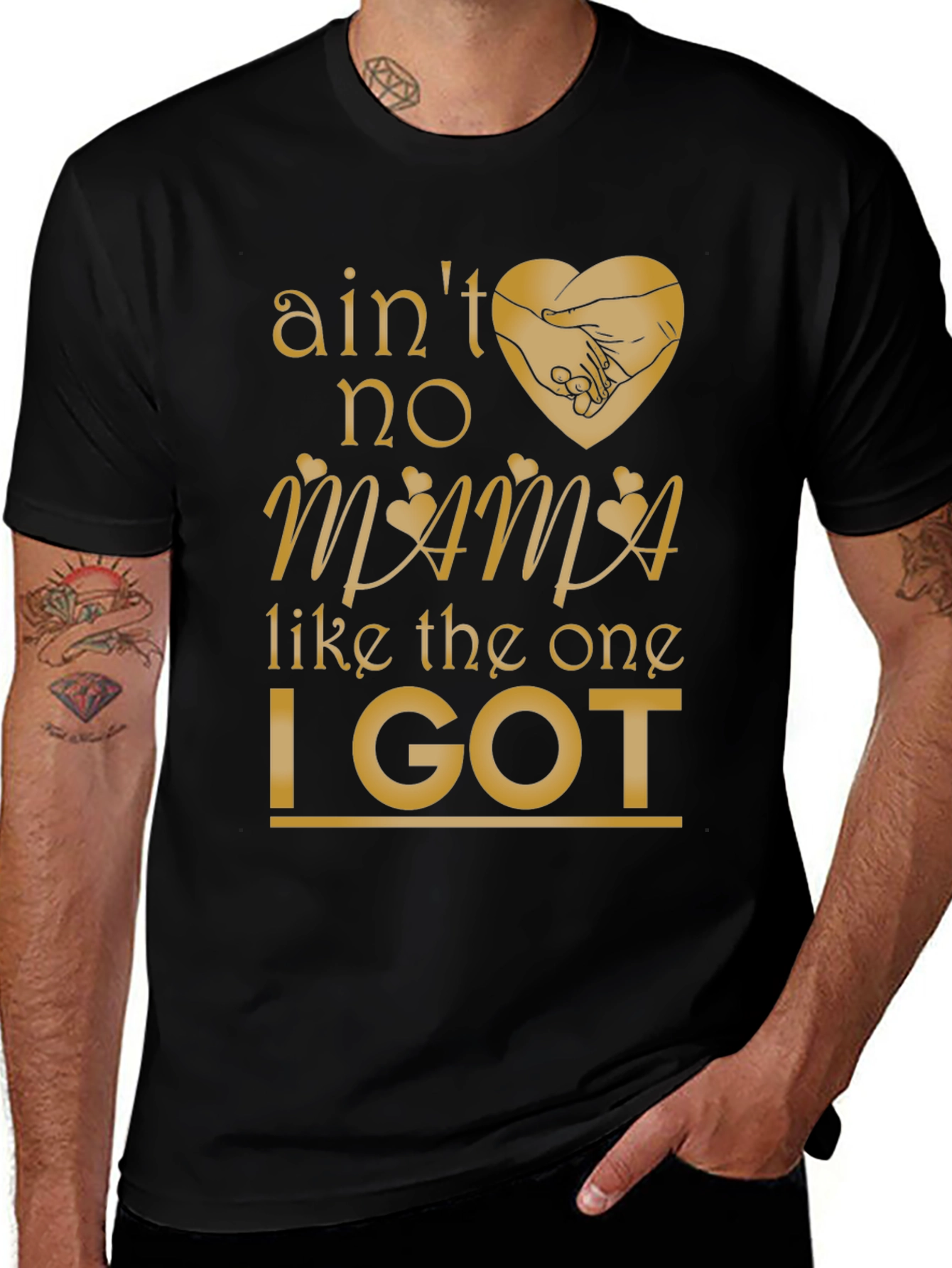Aint No Mama Like the One I Got T-Shirt
