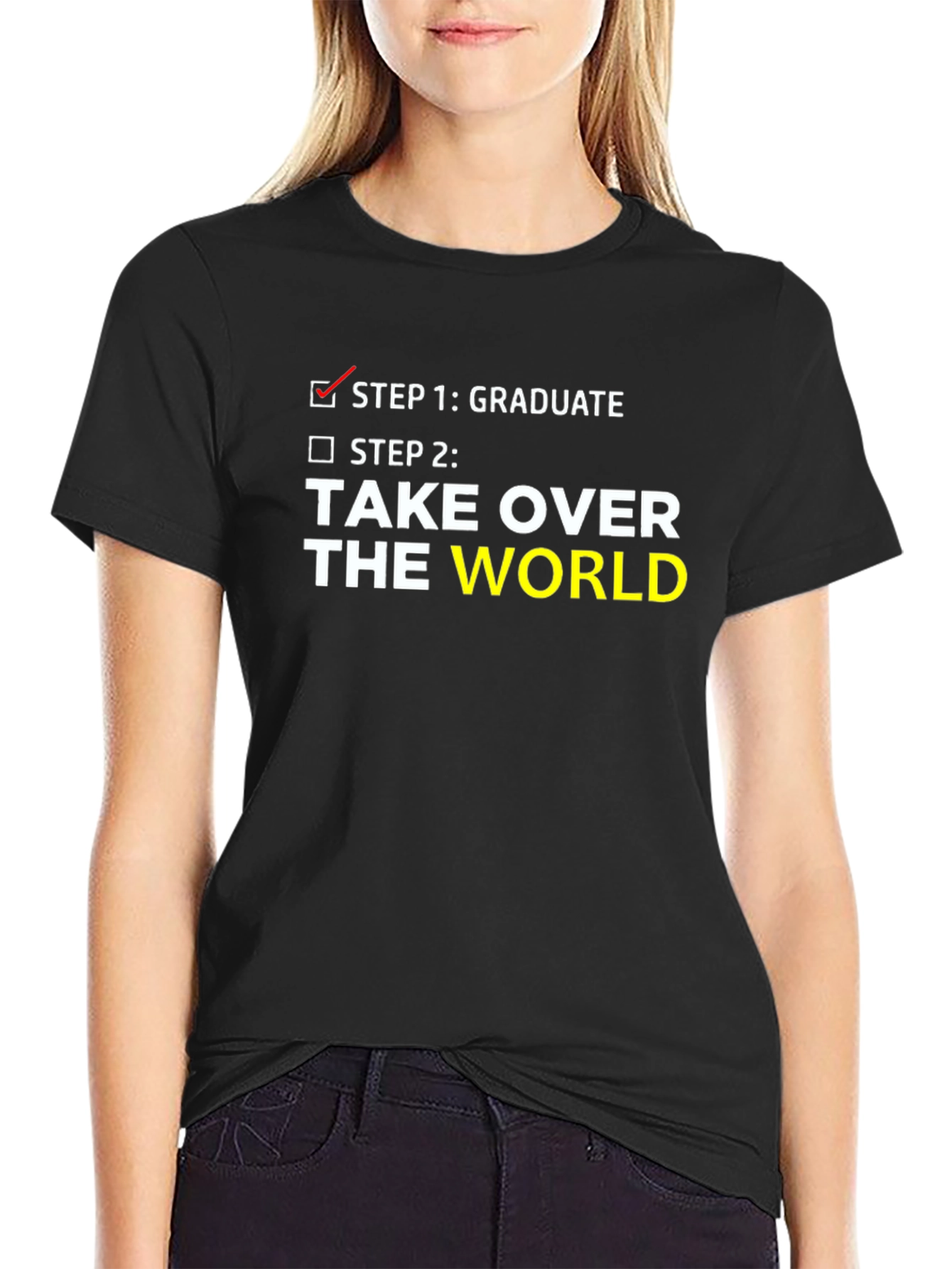Graduate Take Over World T-Shirt Funny Graduation Gift