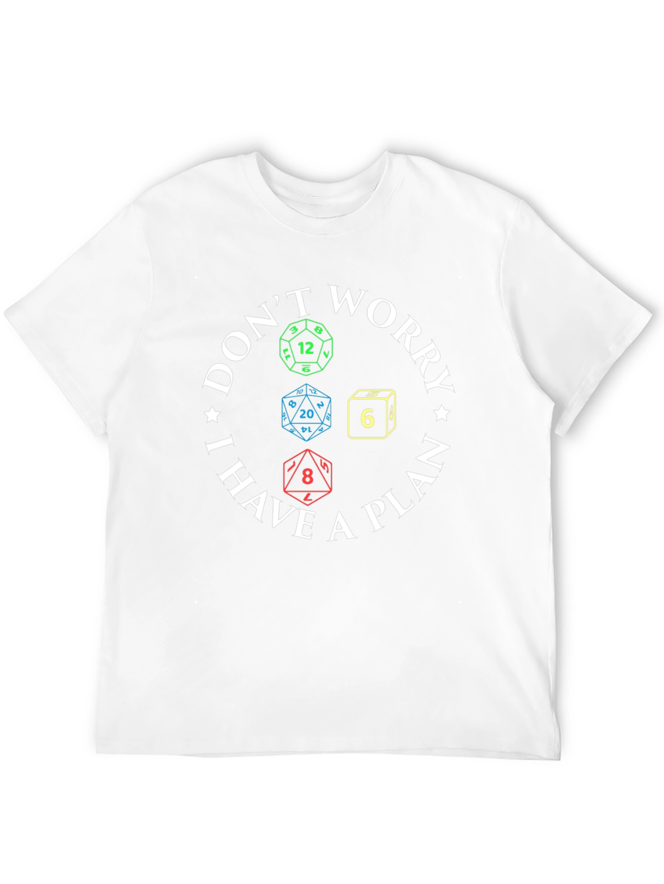 Dont Worry I Have a Plan T-Shirt
