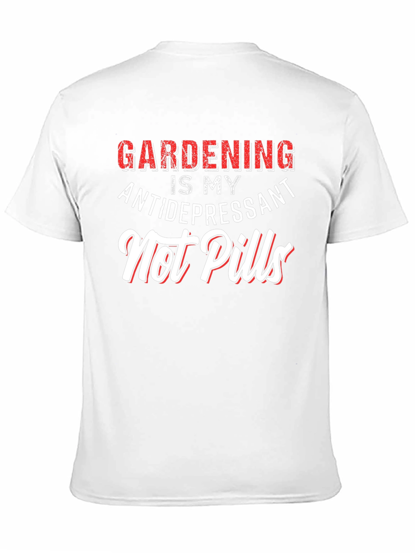 Gardening is My Antidepressant T-Shirt