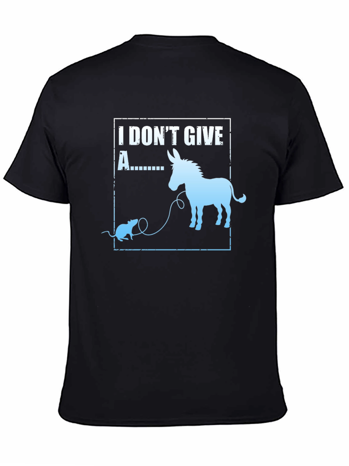 I Dont Give A Rats Ass Funny T-Shirt