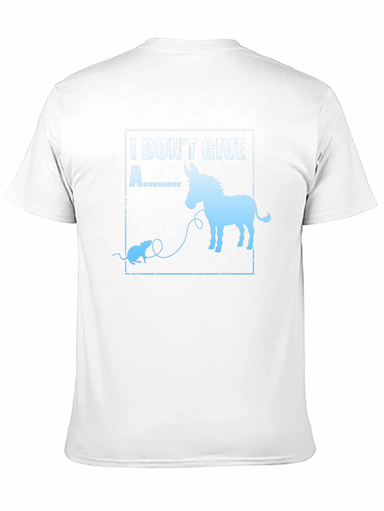 I Dont Give A Rats Ass Funny T-Shirt