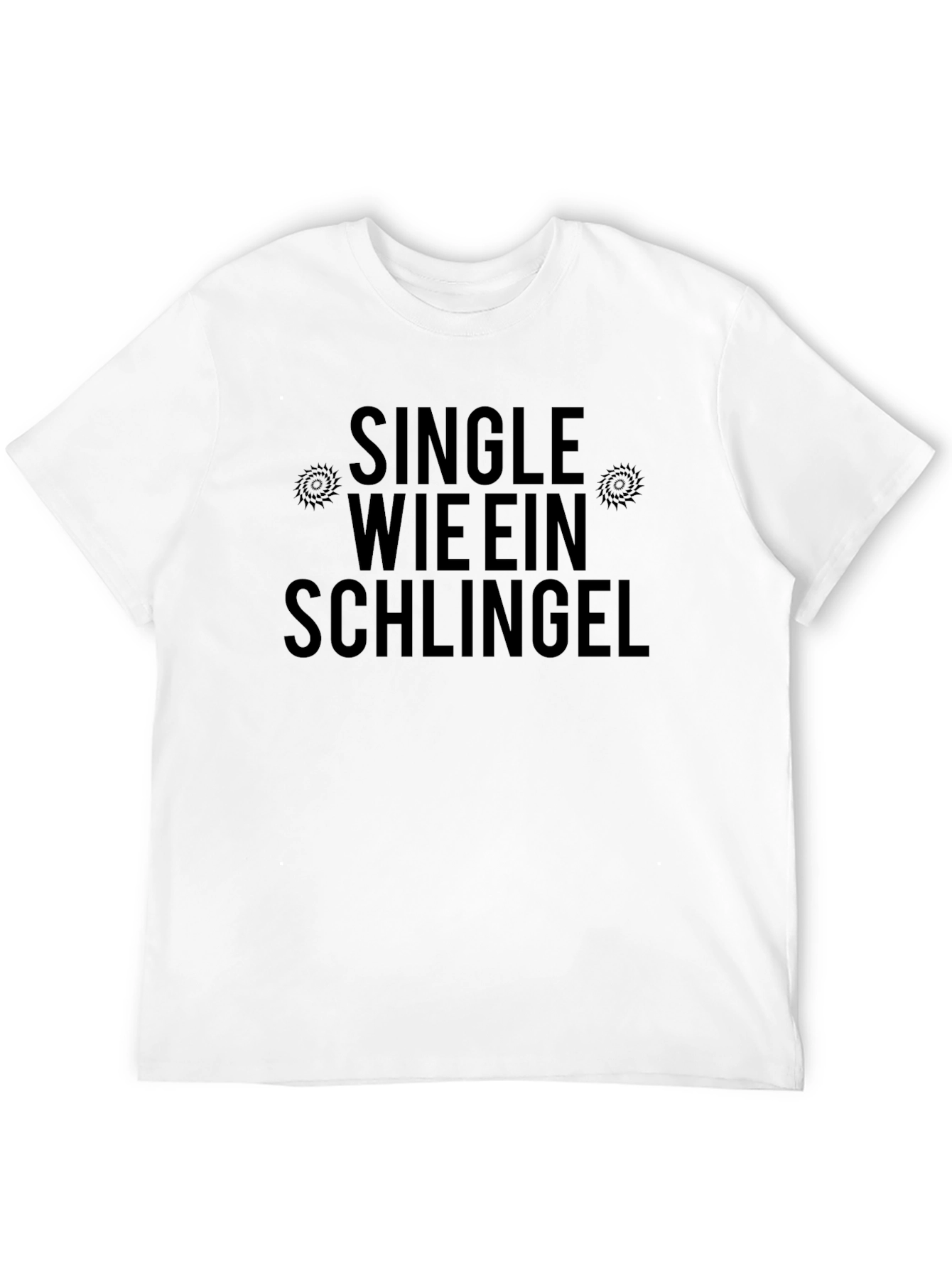 Single Wie Ein Schlingel T-Shirt Funny German Slogan